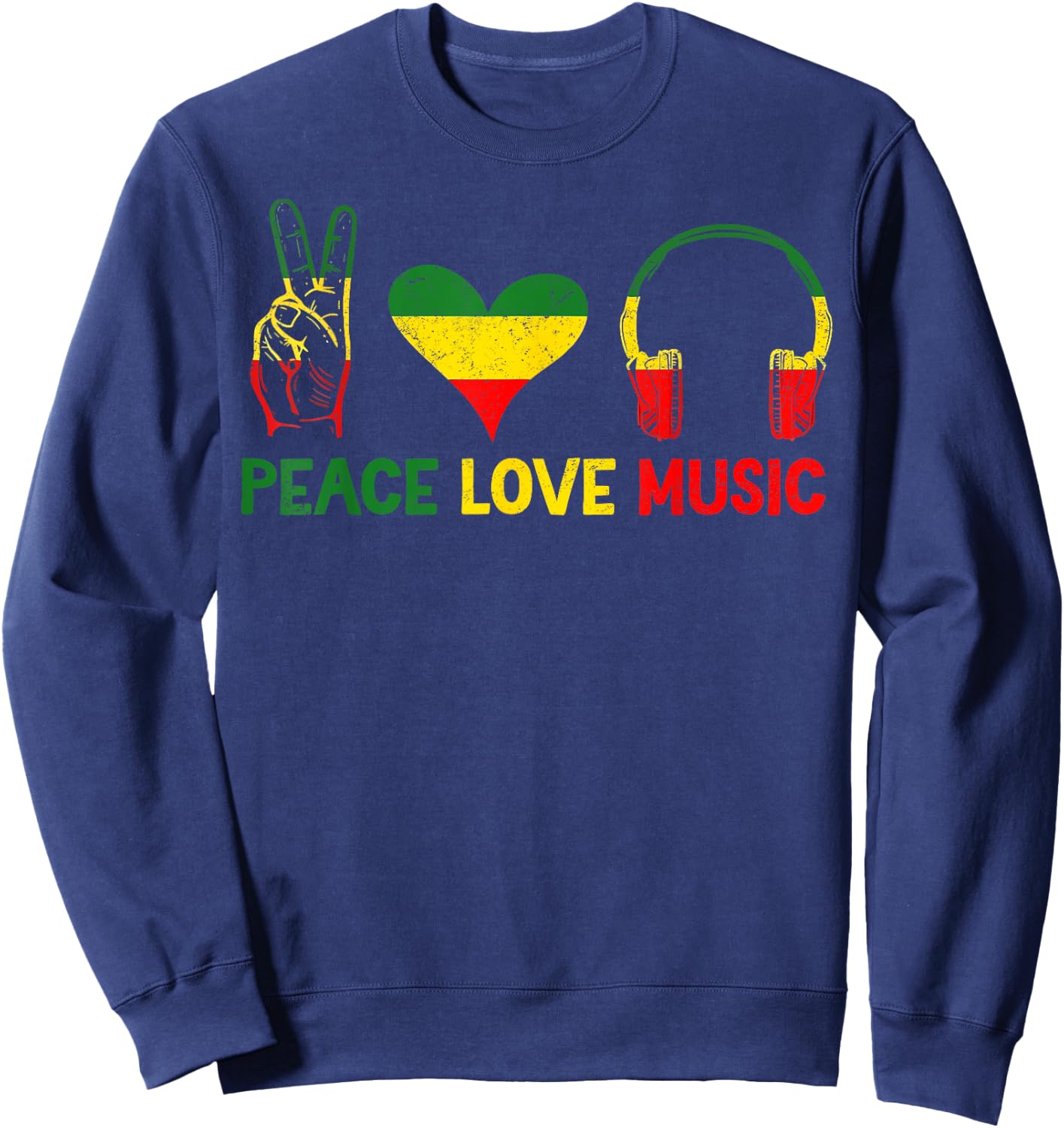 Love Peace Music Jamaican Roots Rasta Flag Colors Reggae Sweatshirt - Sweatshirt | Navy