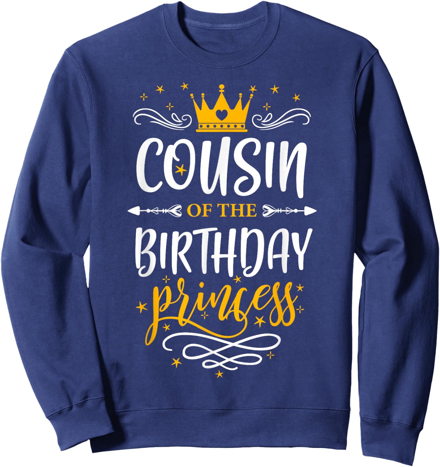 Cousin of The Birthday Princess Happy Birthday Party Sweatshirt - Sweatshirt | Navy