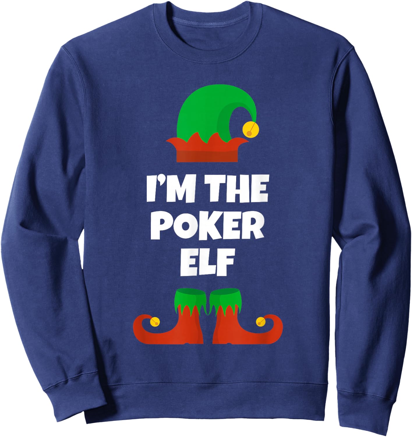 I'm The Poker Elf Family Pajama Christmas Funny Sweatshirt - Sweatshirt | Navy