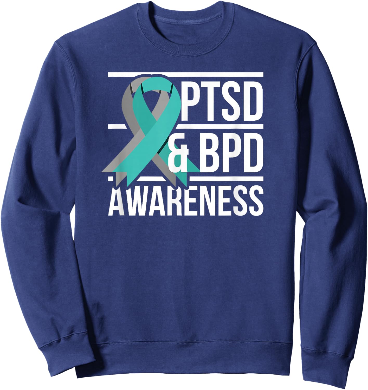 PTSD & BPD Awareness, Teal and Grey Ribbon Sweatshirt - Sweatshirt | Navy