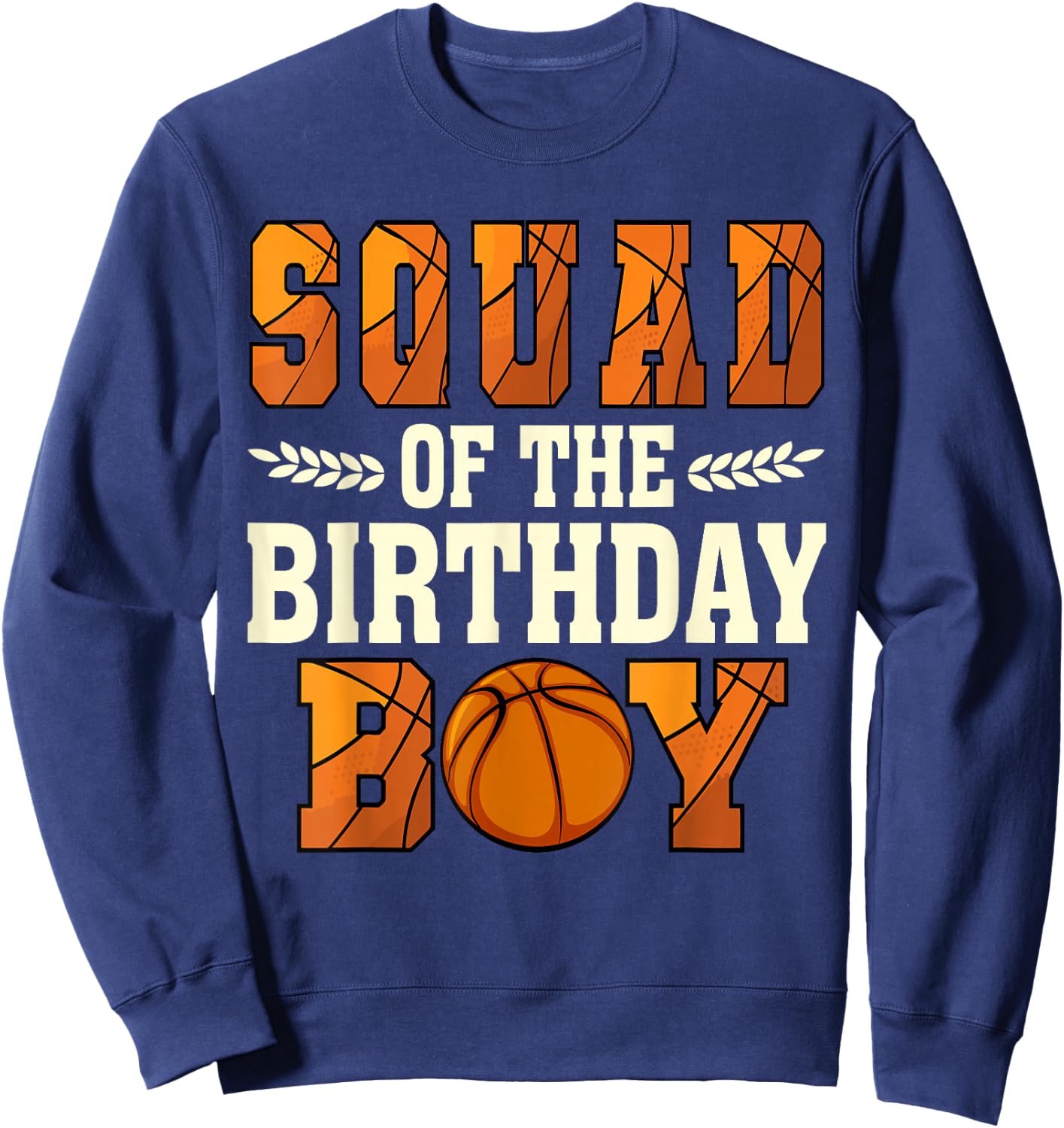 Squad Of The Birthday Boy Basketball 1st Bday Sweatshirt - Sweatshirt | Navy