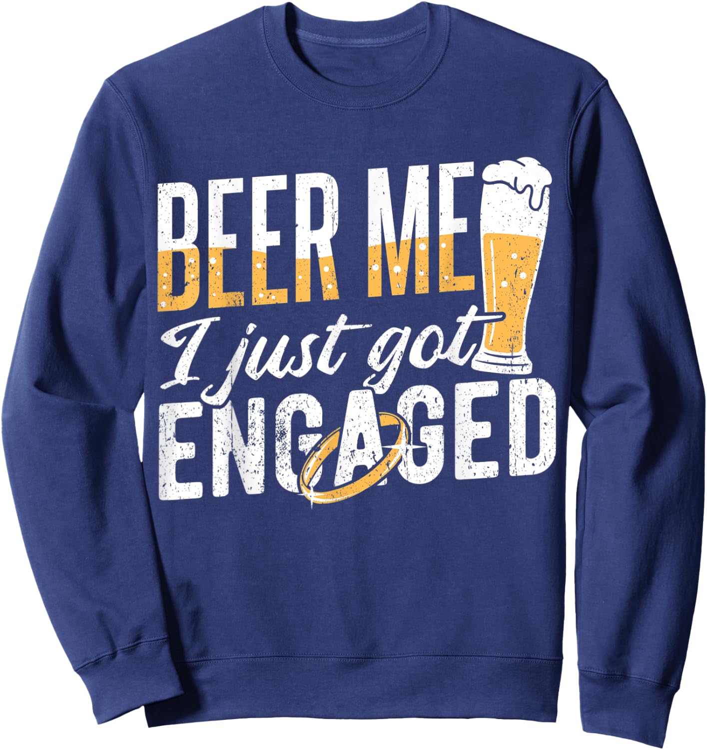 Beer me I just got engaged - groom party bridal Sweatshirt - Sweatshirt | Navy