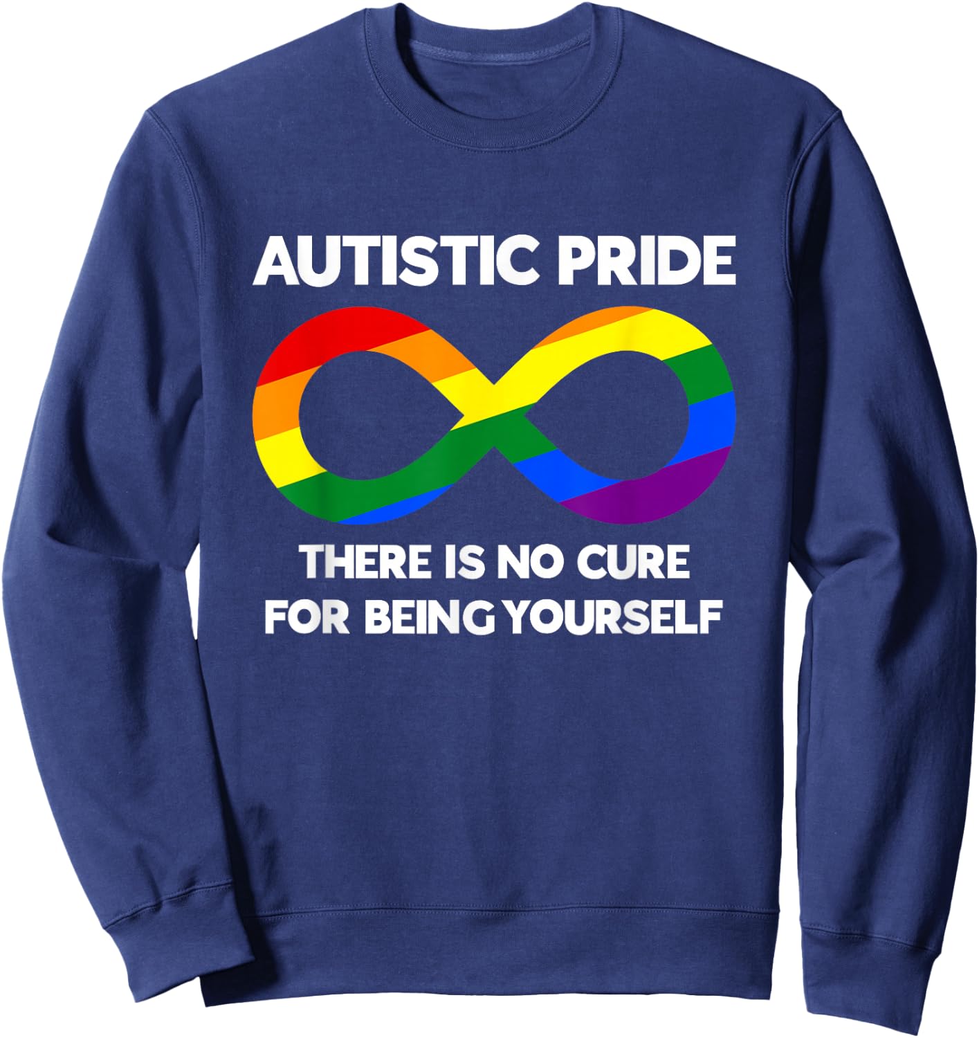 Autistic Pride - Autism Awareness - Rainbow Infinity Symbol Sweatshirt - Sweatshirt | Navy