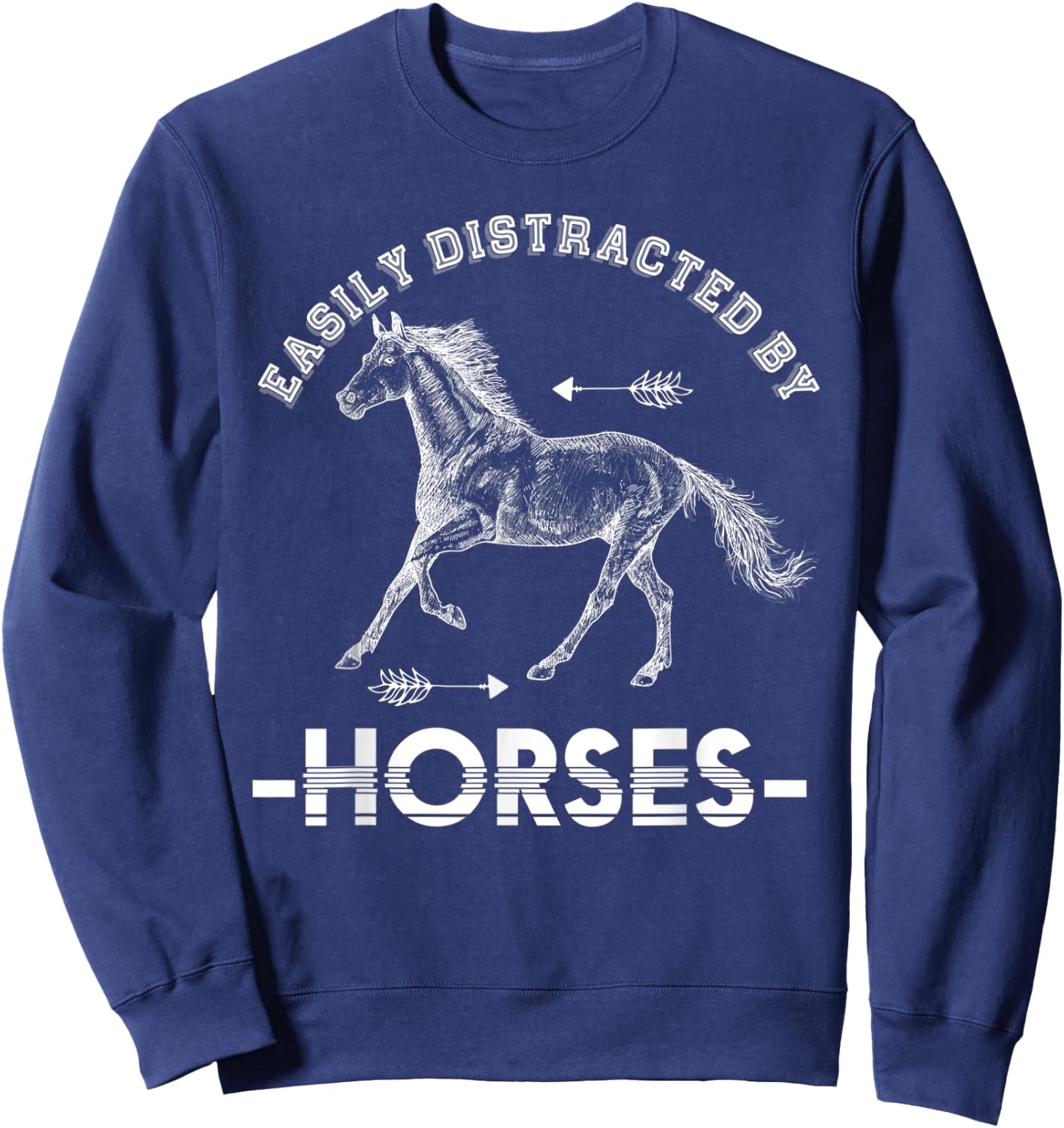 Equestrian Horse Riding Gift Easily Distracted By Horse Sweatshirt - Sweatshirt | Navy