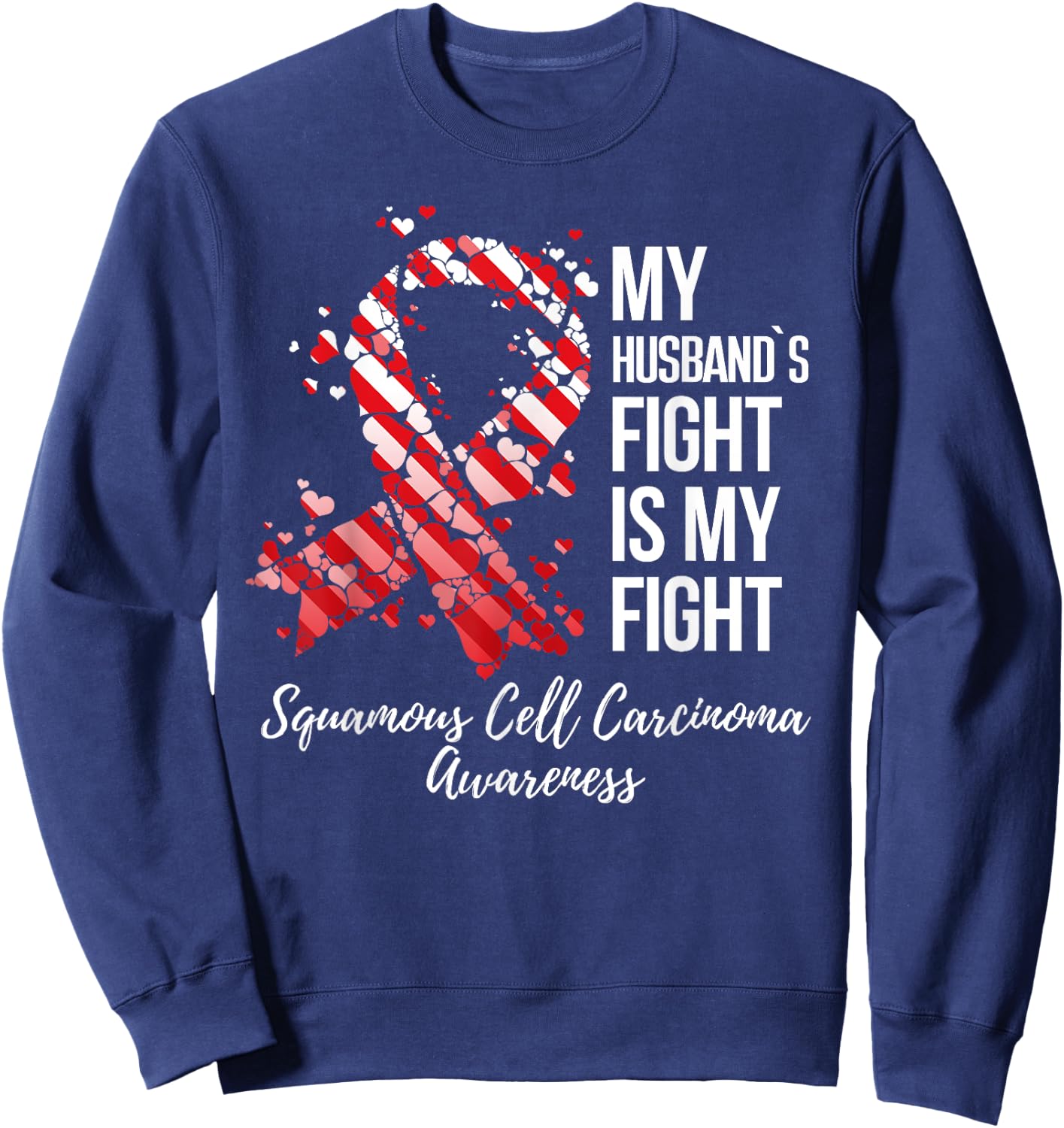 My Husband’s Fight Squamous Cell Carcinoma Awareness Sweatshirt - Sweatshirt | Navy