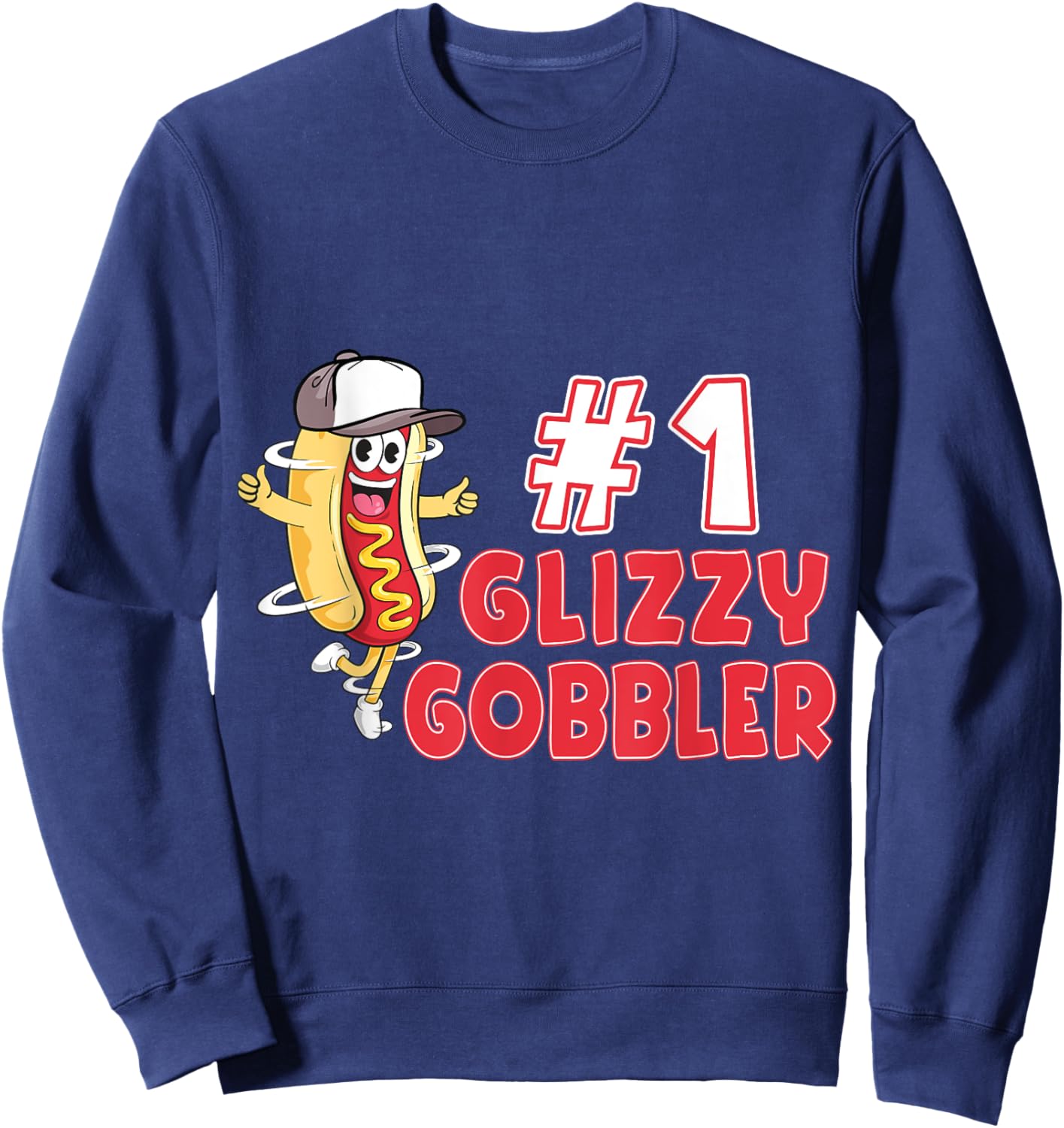 Hot Dog Glizzy Gobbler Number One Glizzy Men Women Sweatshirt - Sweatshirt | Navy