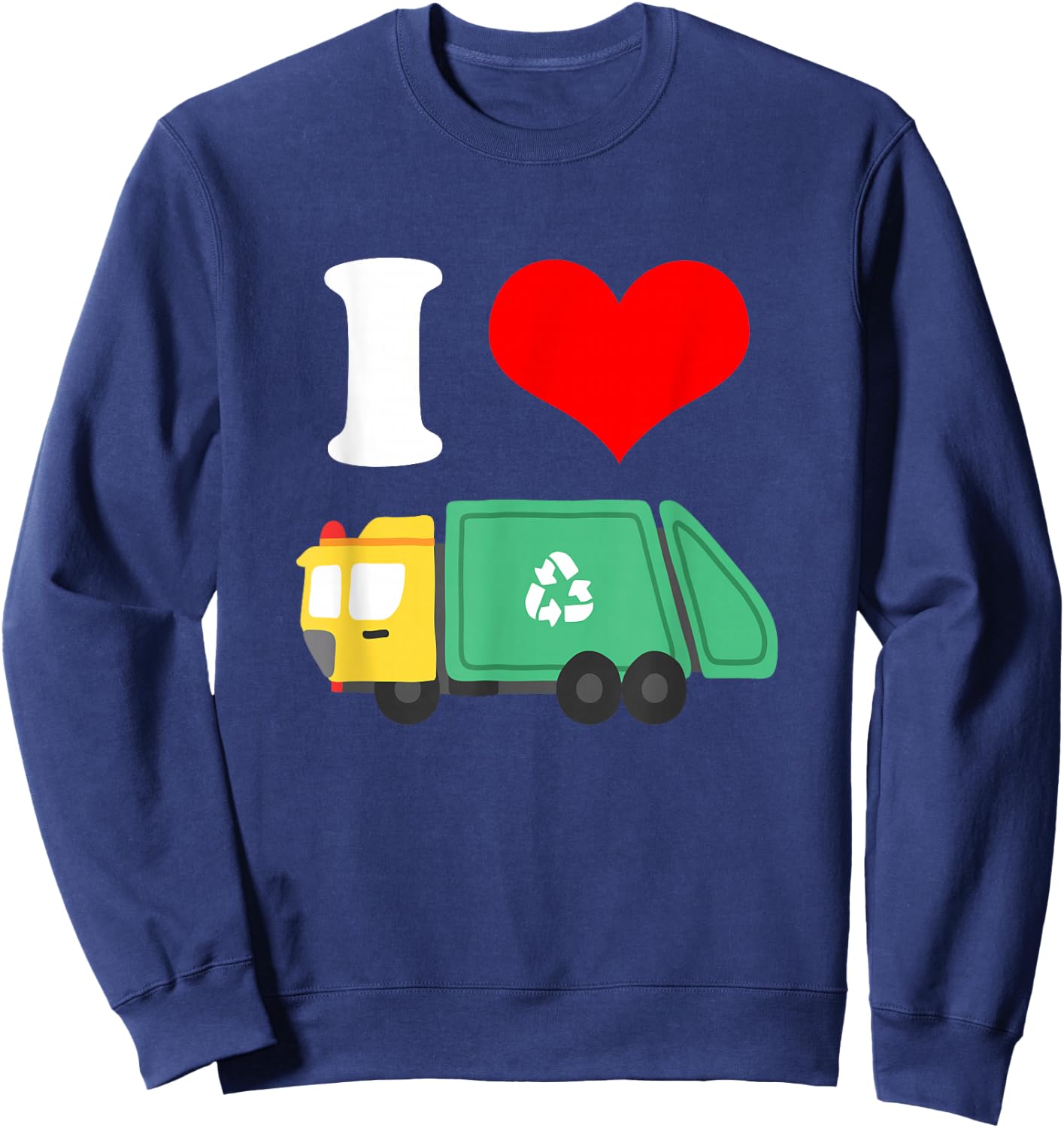 I Love Trash Garbage Trucks Sweatshirt - Sweatshirt | Navy