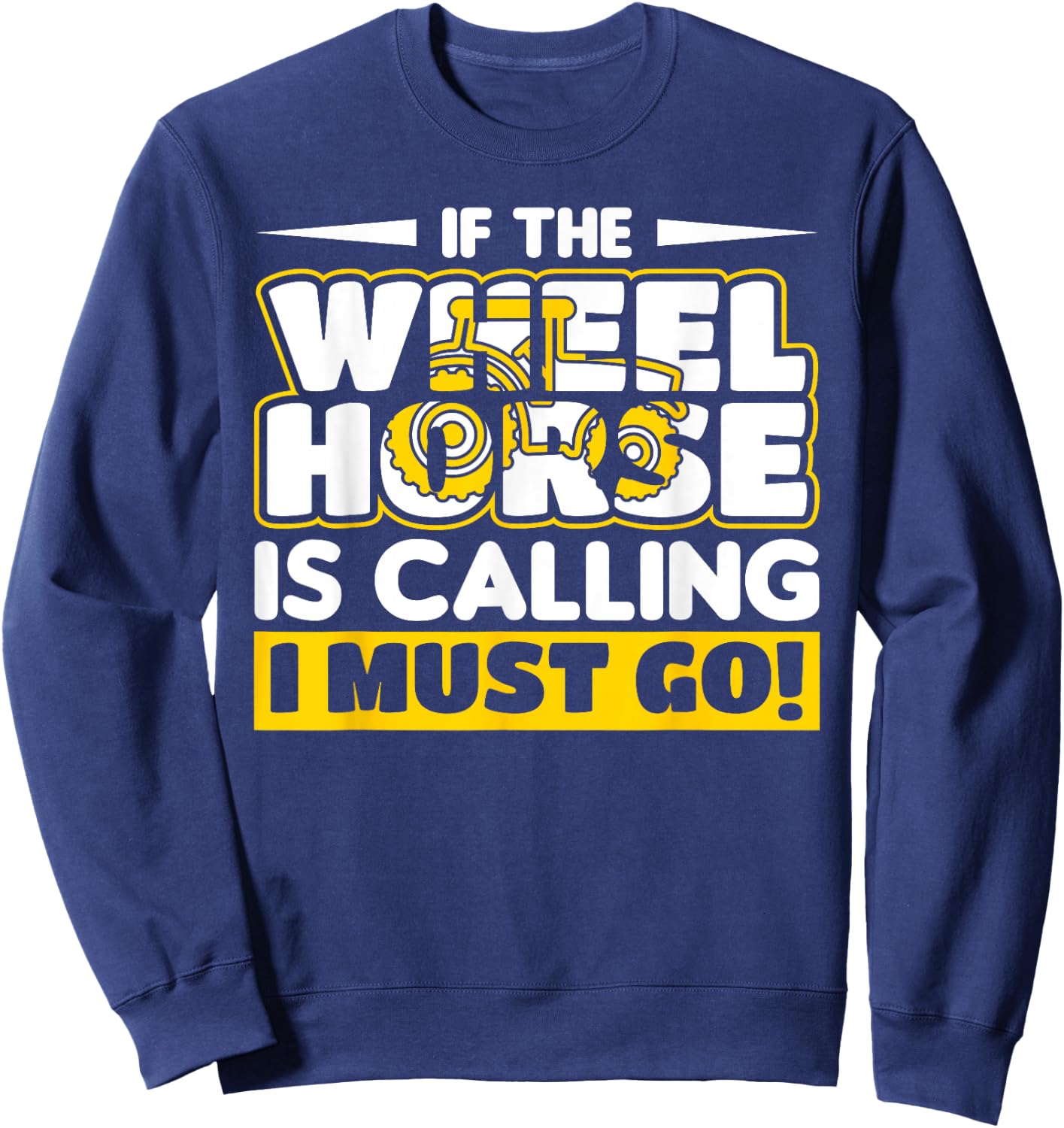 Farmer Wheel Horse Farming Gift Sweatshirt - Sweatshirt | Navy