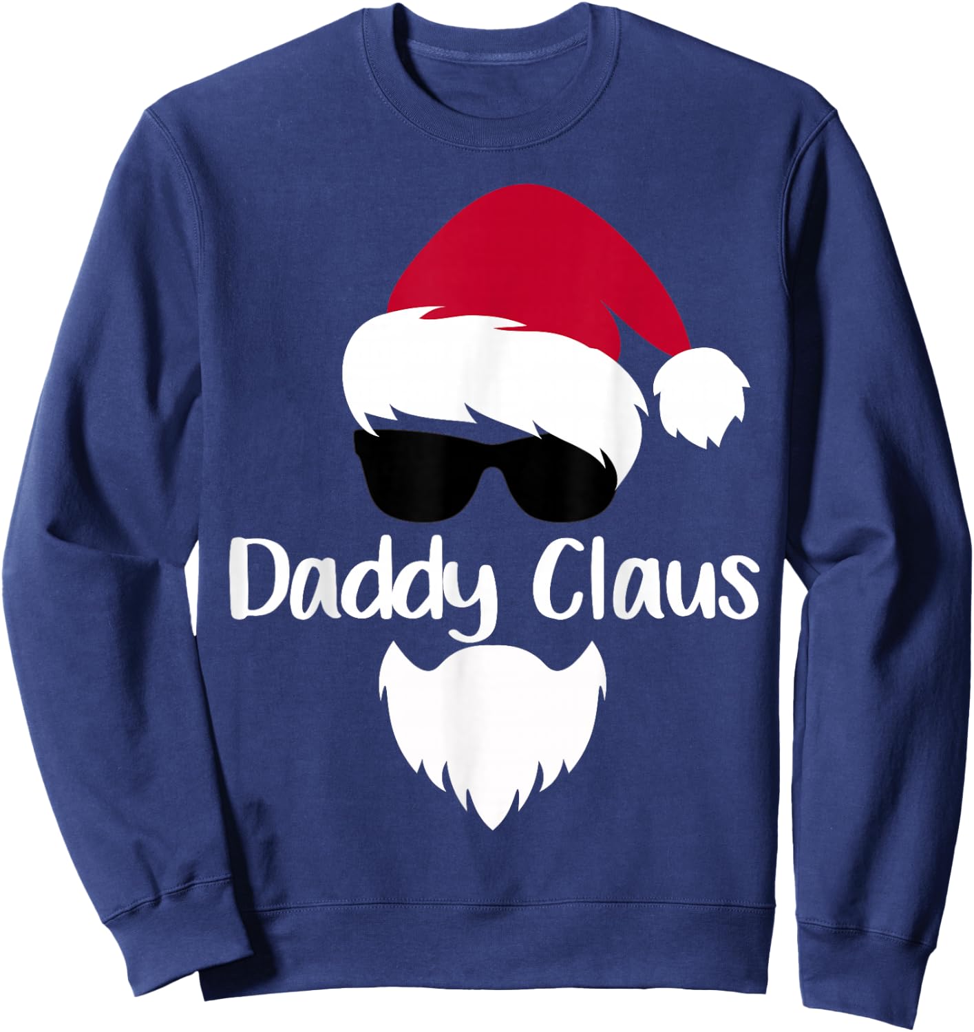 Daddy Claus Christmas Santa Costume Gift Family Xmas Sweatshirt - Sweatshirt | Navy