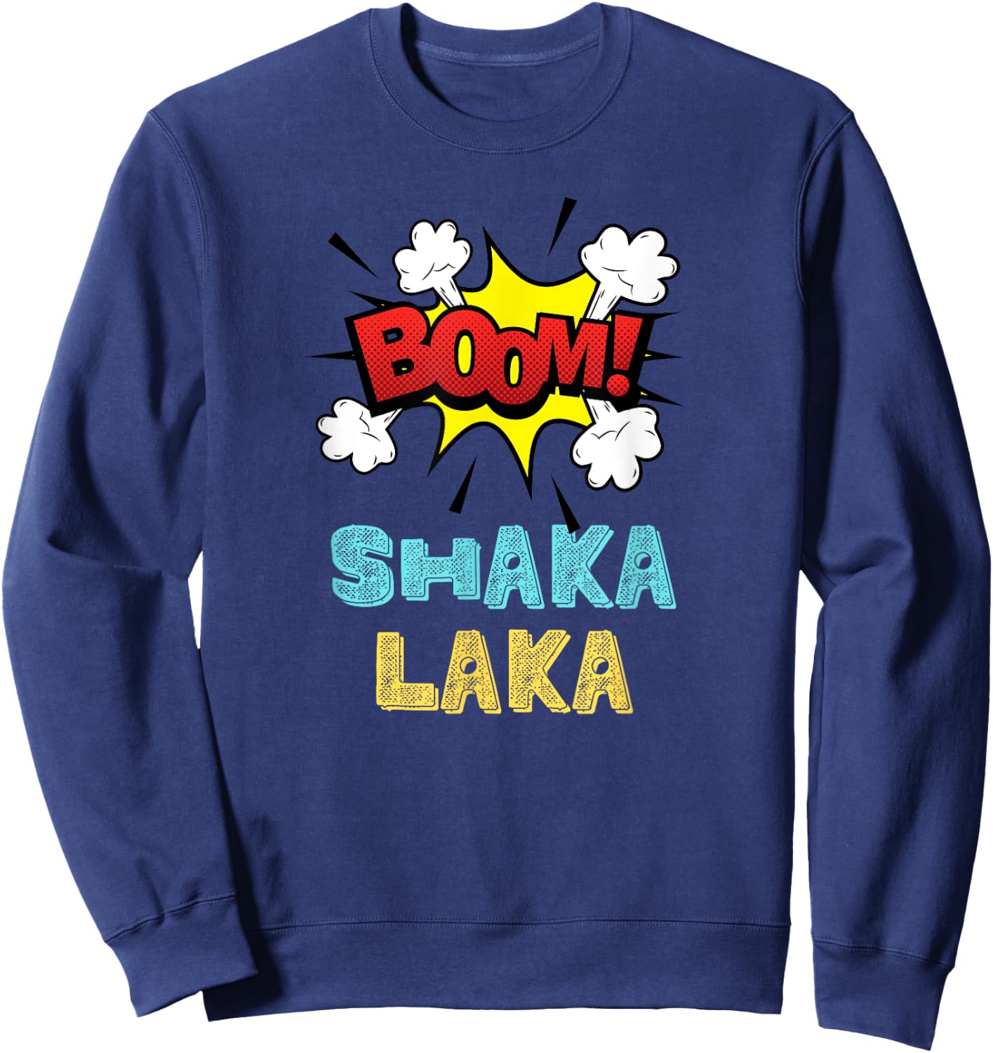 Crazy Nemesh Boom Shakalaka Funny Comics Vibes Aloha Hawaiian Greeting - Men's Surfing Hawaiian Father's Day - Black, Small Sweatshirt - Sweatshirt | Navy