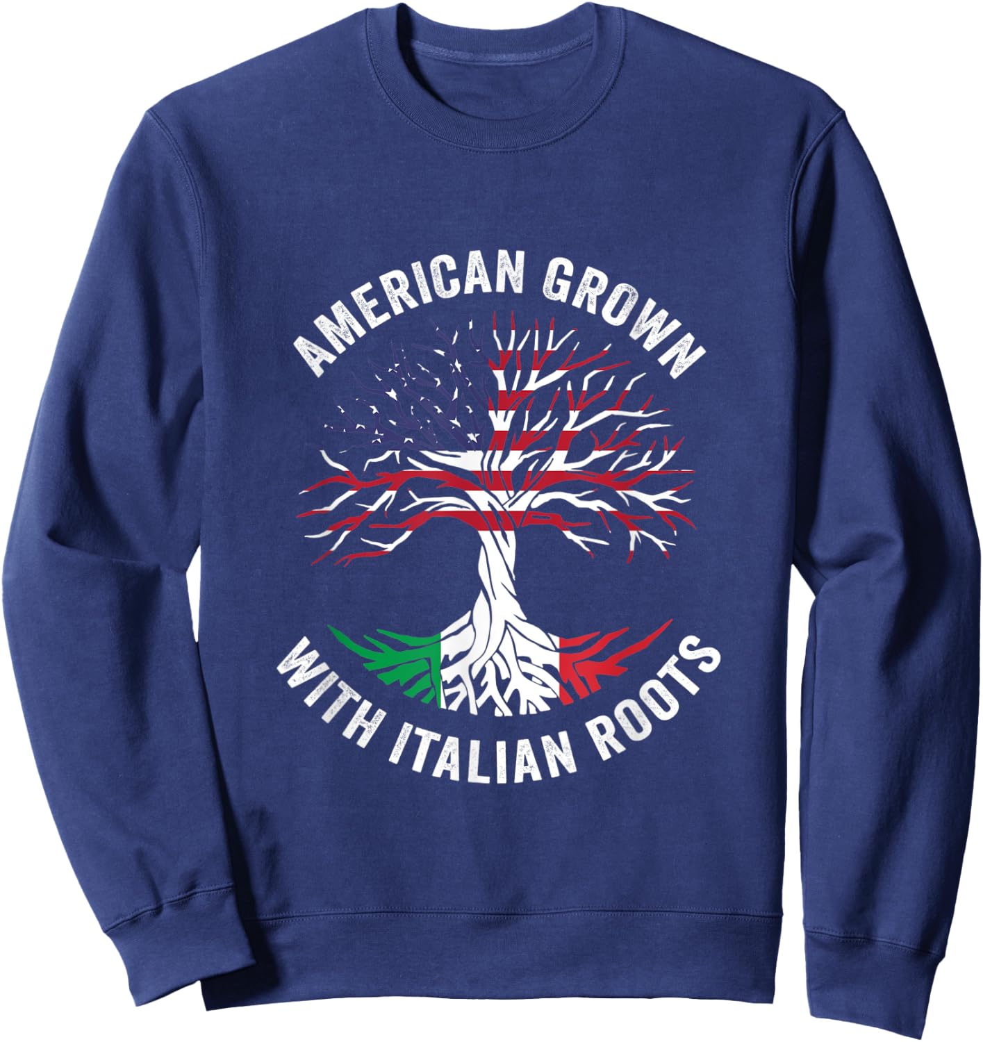 USA American Grown Italian With Roots Italy Sweatshirt - Sweatshirt | Navy