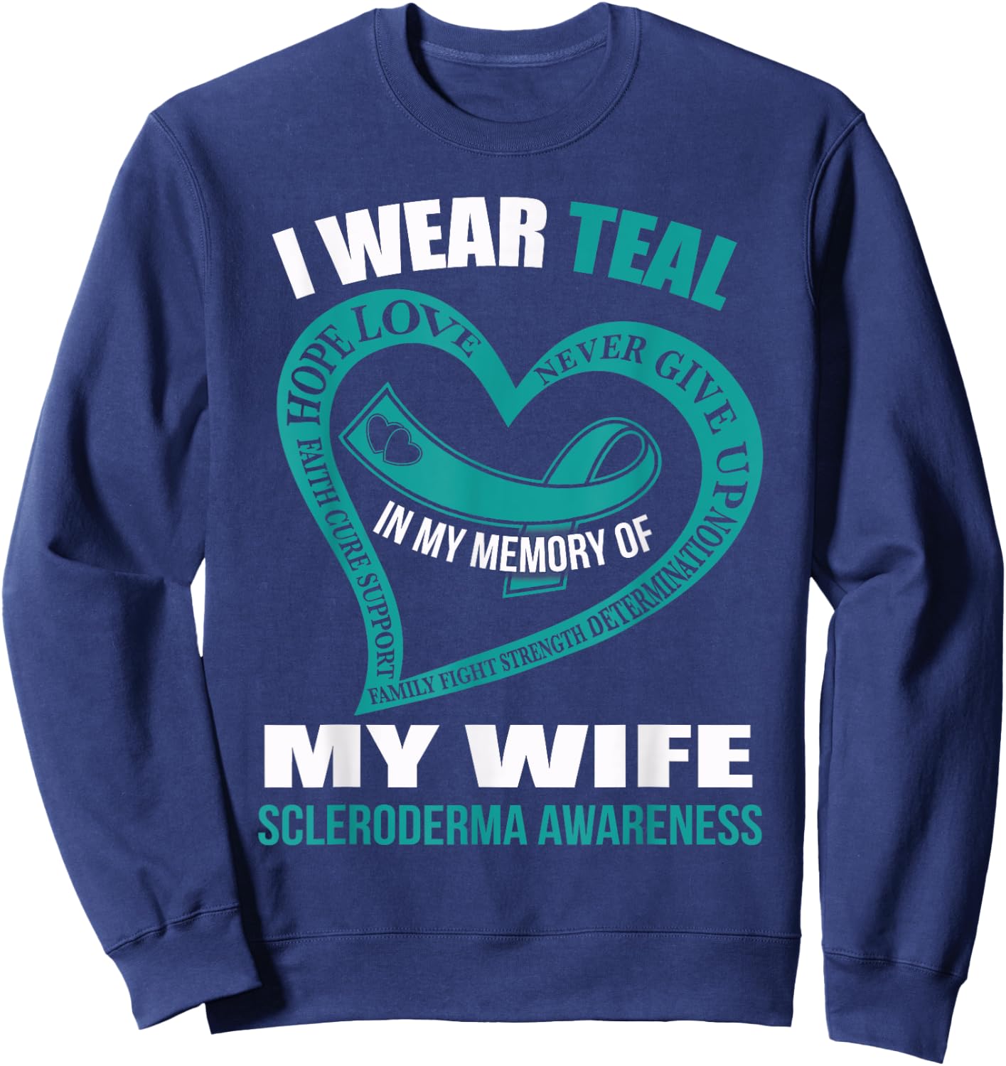 In my memory of my wife SCLERODERMA AWARENESS Sweatshirt - Sweatshirt | Navy
