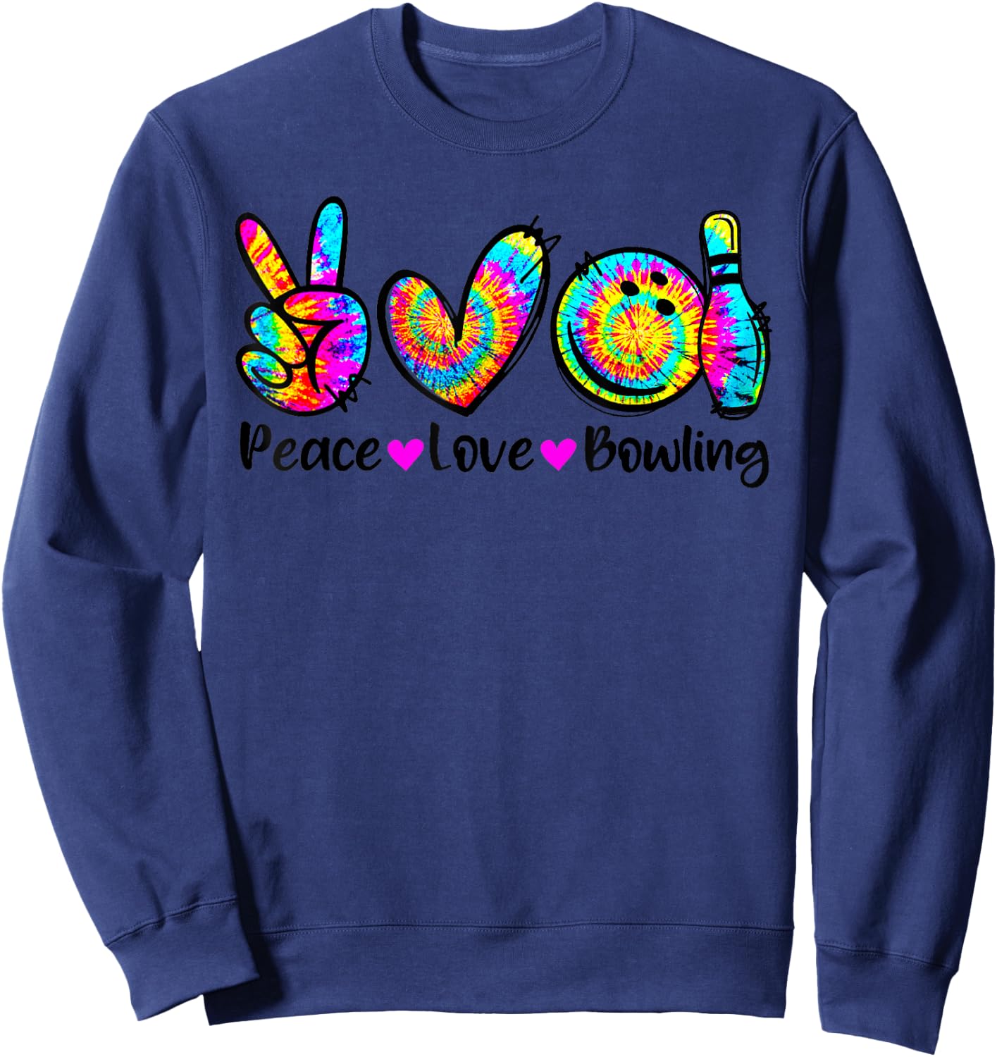 Peace Love Bowling Tie Dye Bowler Men Women Kids Funny Sweatshirt - Sweatshirt | Navy