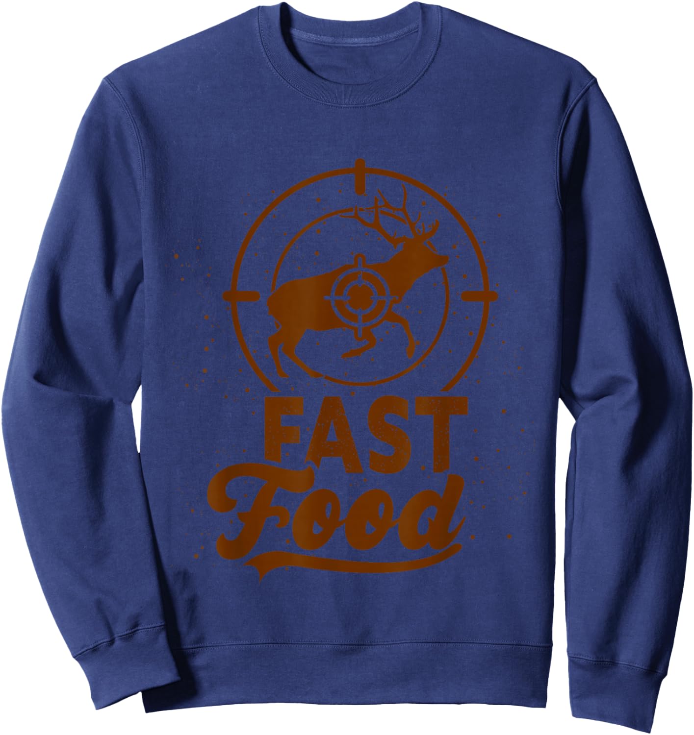 Fast Food Funny Hunter Gift Deer Hunting Sweatshirt - Sweatshirt | Navy