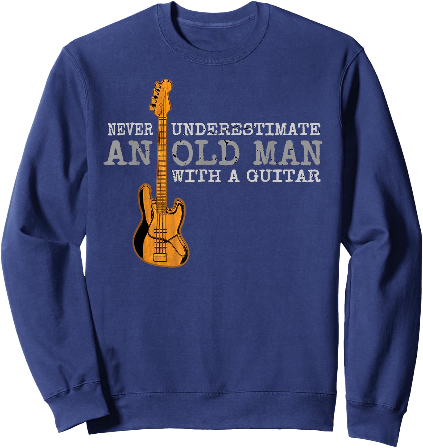 Vintage Never Underestimate an Old Man with a Guitar Music Sweatshirt - Sweatshirt | Navy