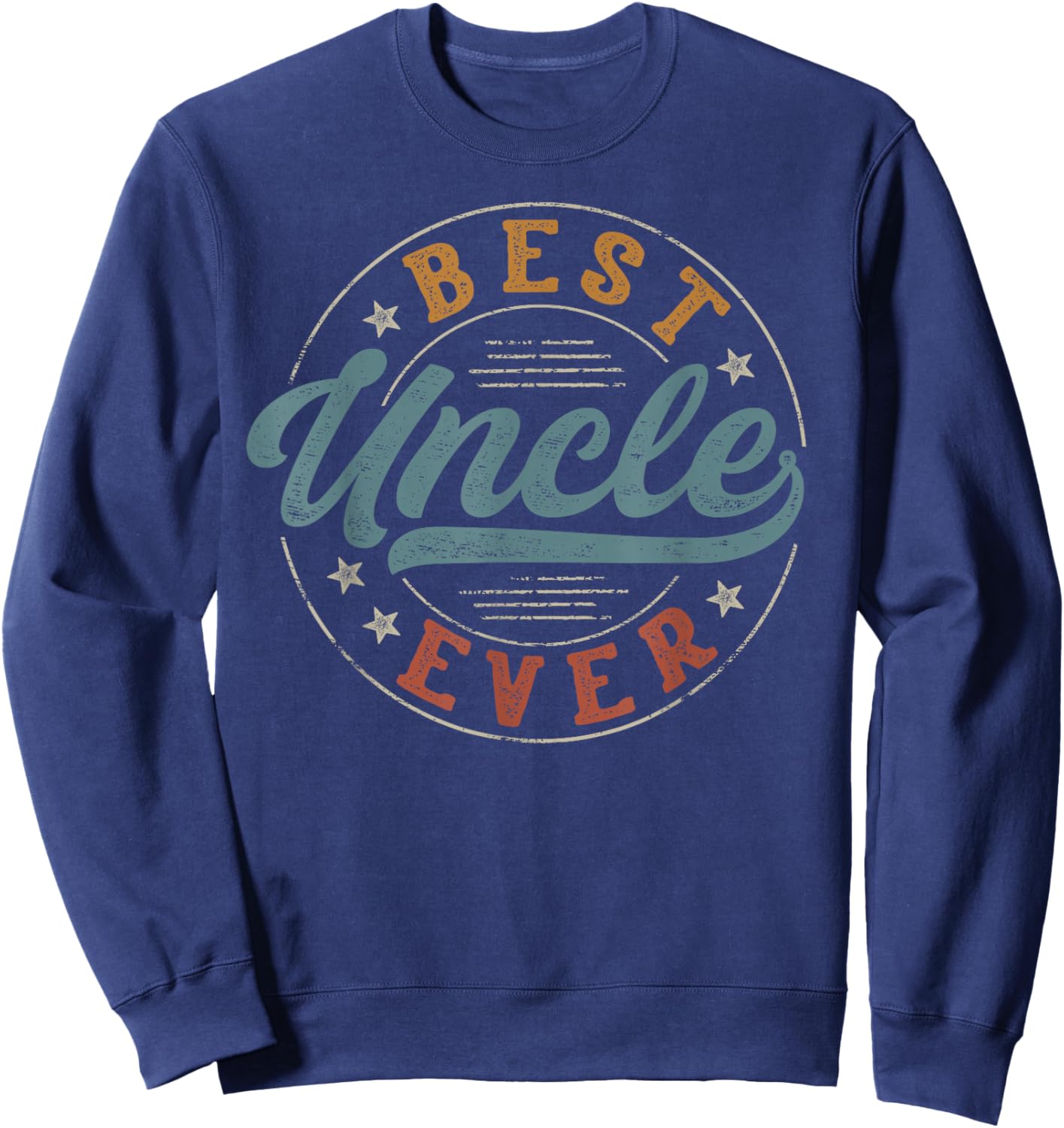 Best Uncle Ever Father's Day Uncle Gifts Vintage Emblem Sweatshirt - Sweatshirt | Navy