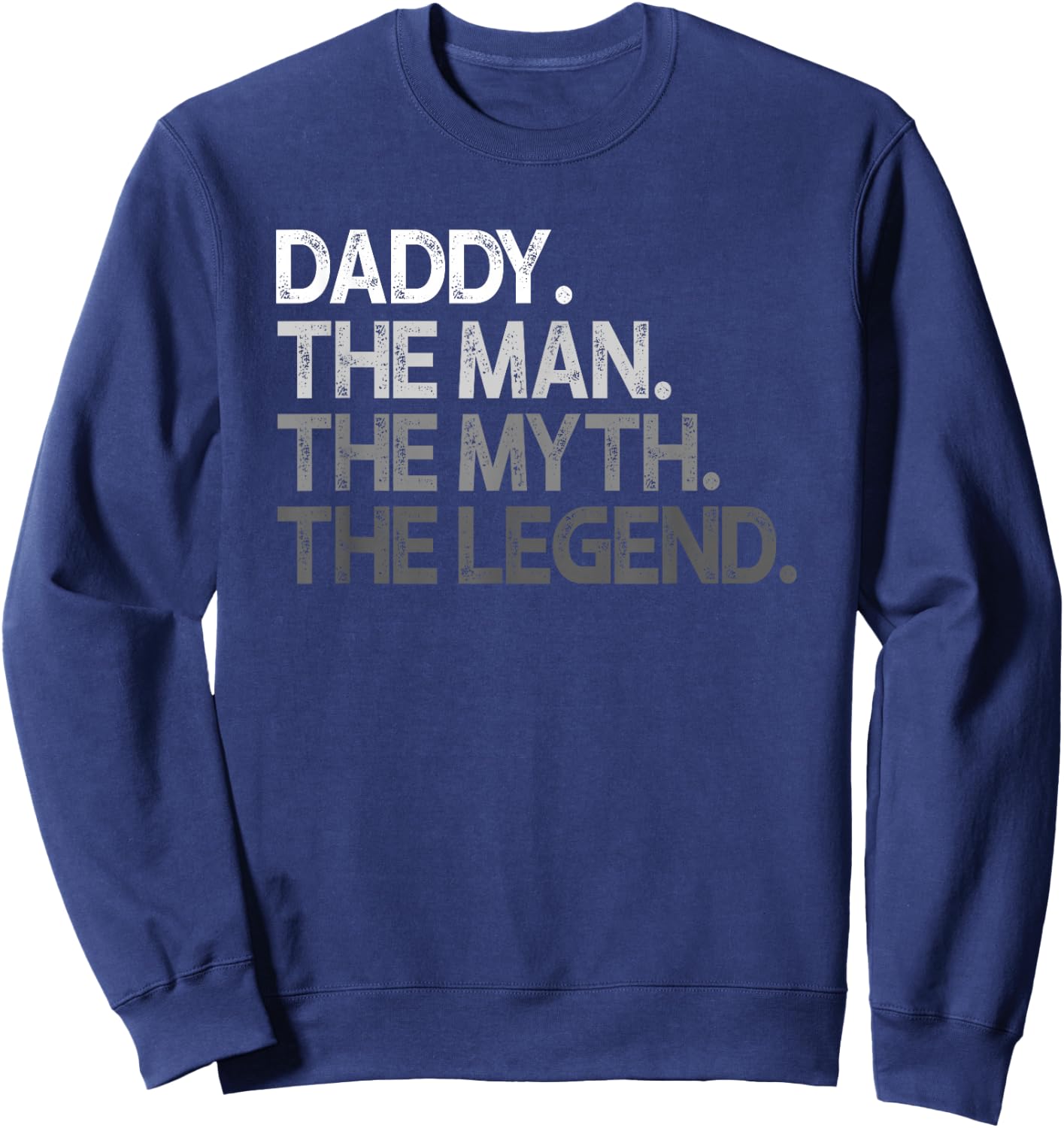 Daddy Design The Man Myth Legend Sweatshirt - Sweatshirt | Navy