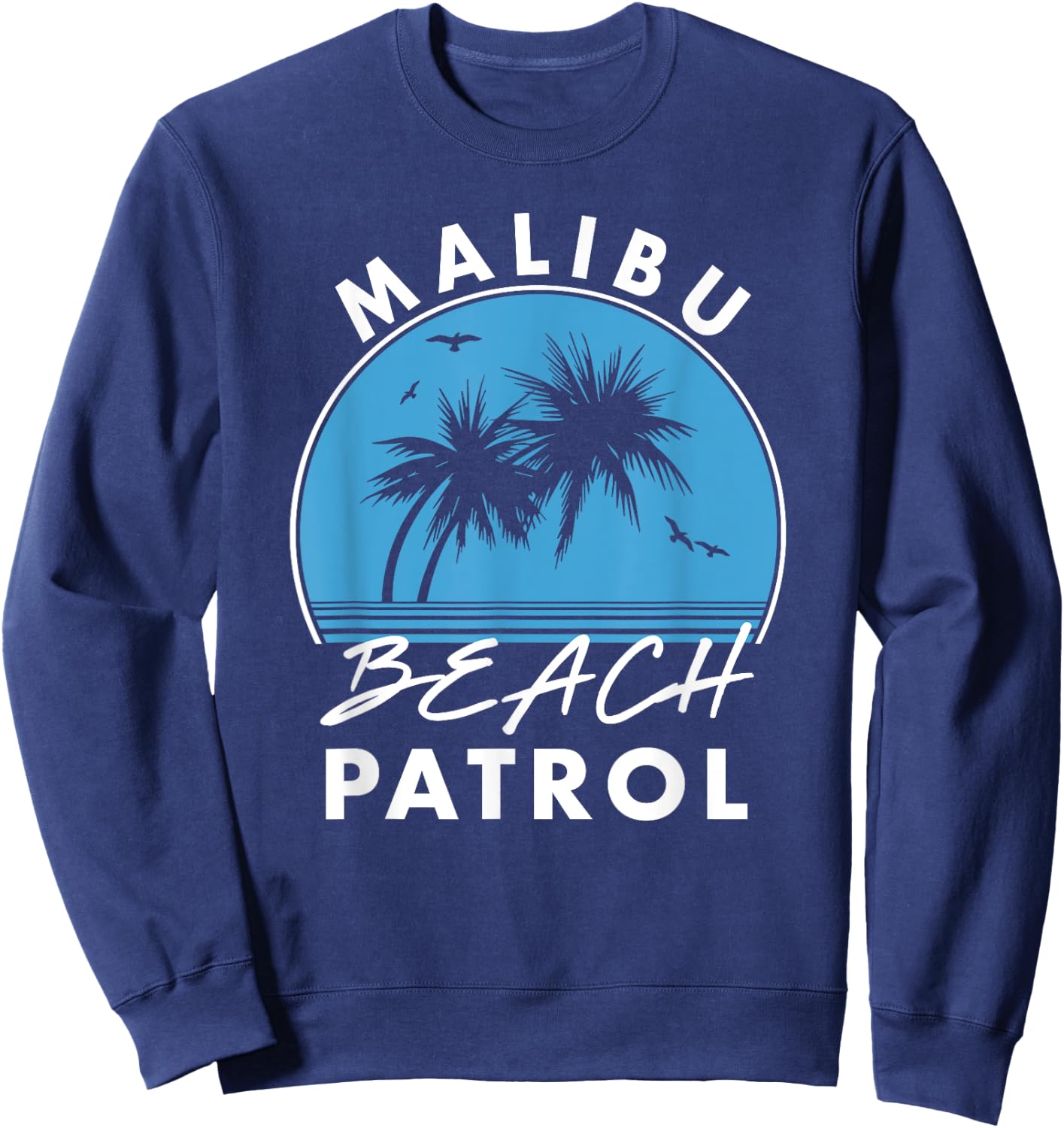 Malibu Beach Patrol Men Women Kids Sweatshirt - Sweatshirt | Navy
