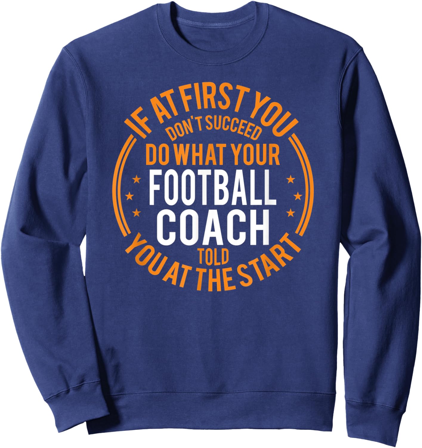 Funny Sport Instructor and Player Funny Football Coach Sweatshirt - Sweatshirt | Navy
