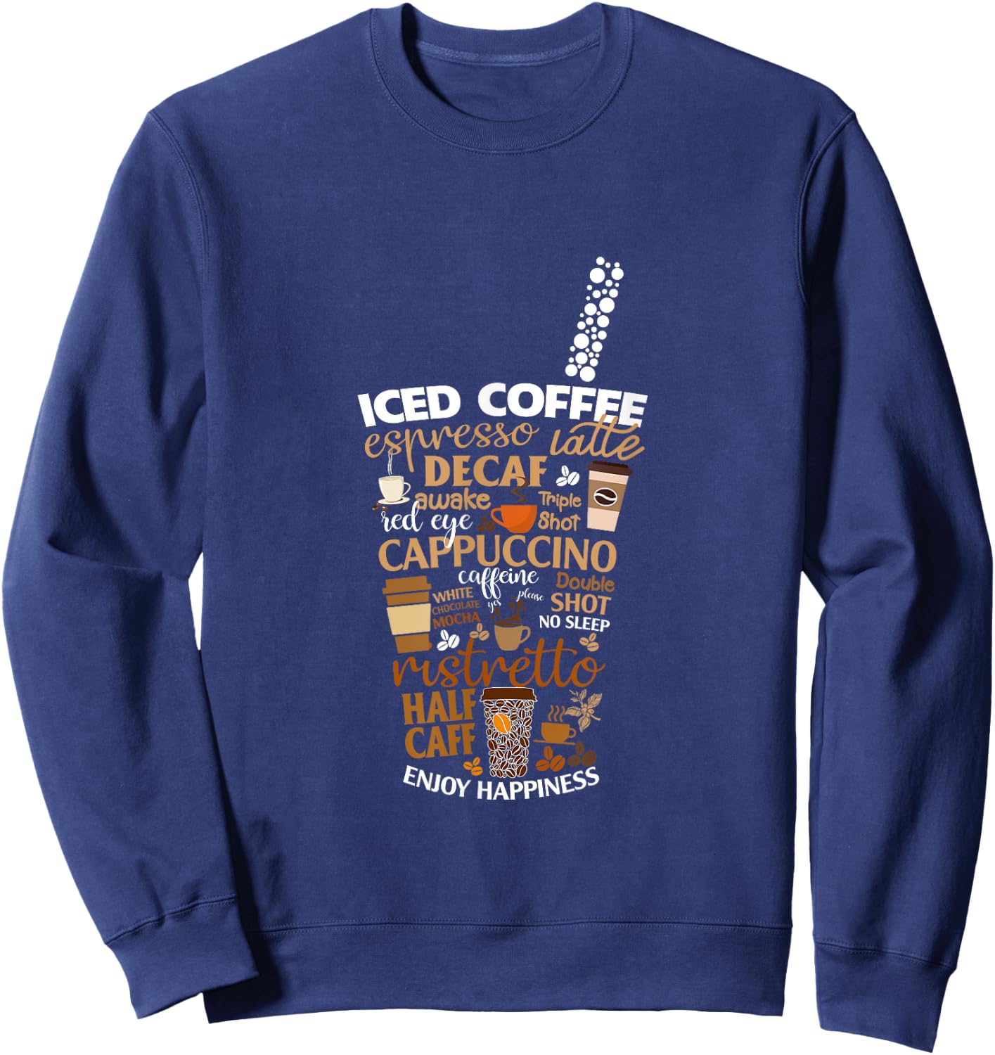 Iced Coffee Cup Coffee Lover But First Coffee Espresso Latte , Black, Small Sweatshirt - Sweatshirt | Navy