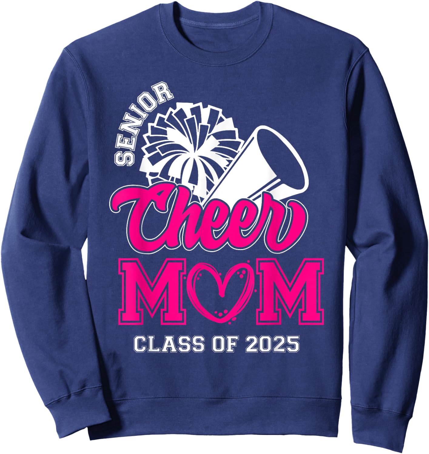 Senior Cheerleader Mom Cheer Class Of 2025 Graduation Women Sweatshirt - Sweatshirt | Navy