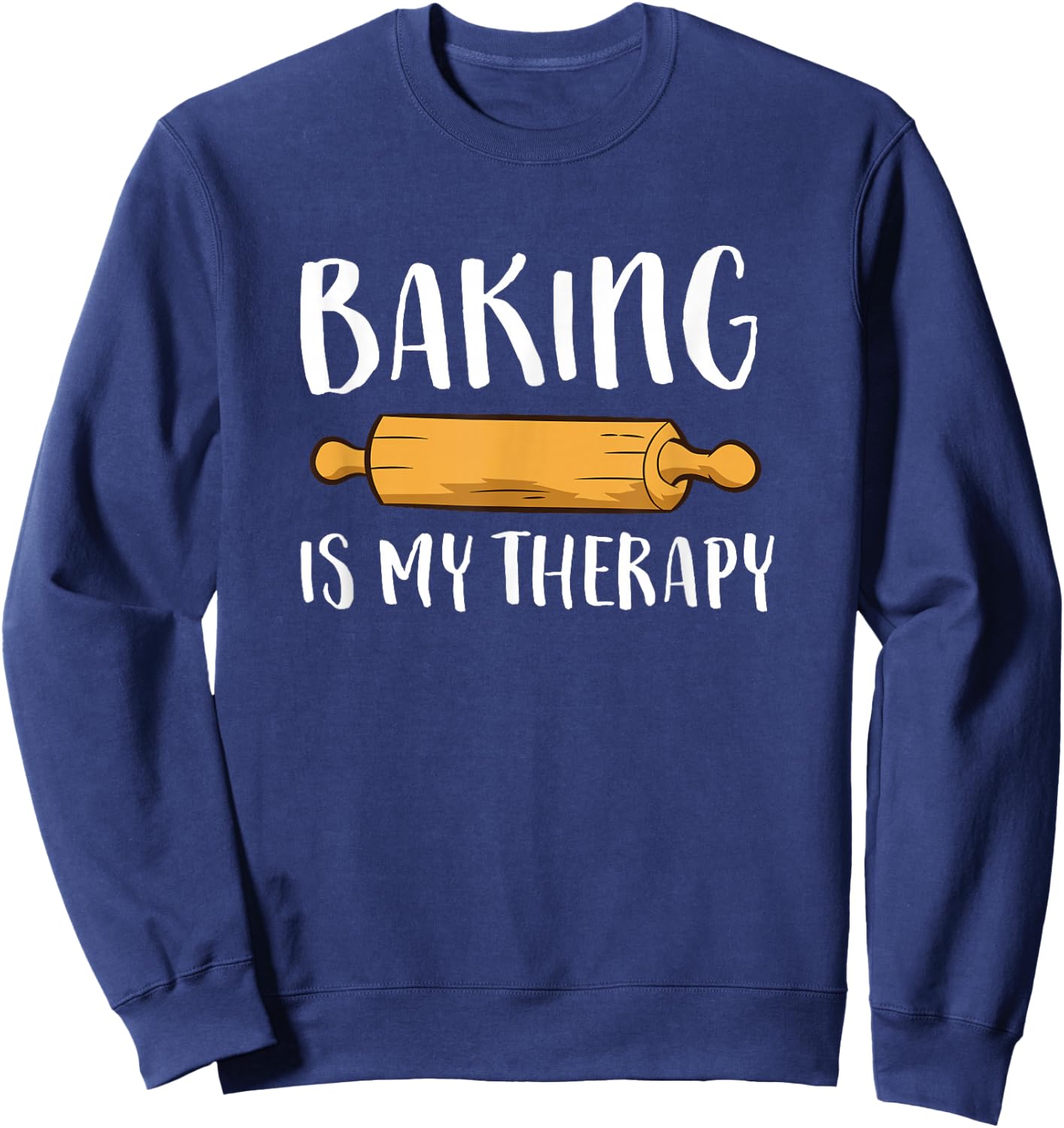 Christmas Cookie Baking Baker Gift Baking Is My Therapy Sweatshirt - Sweatshirt | Navy
