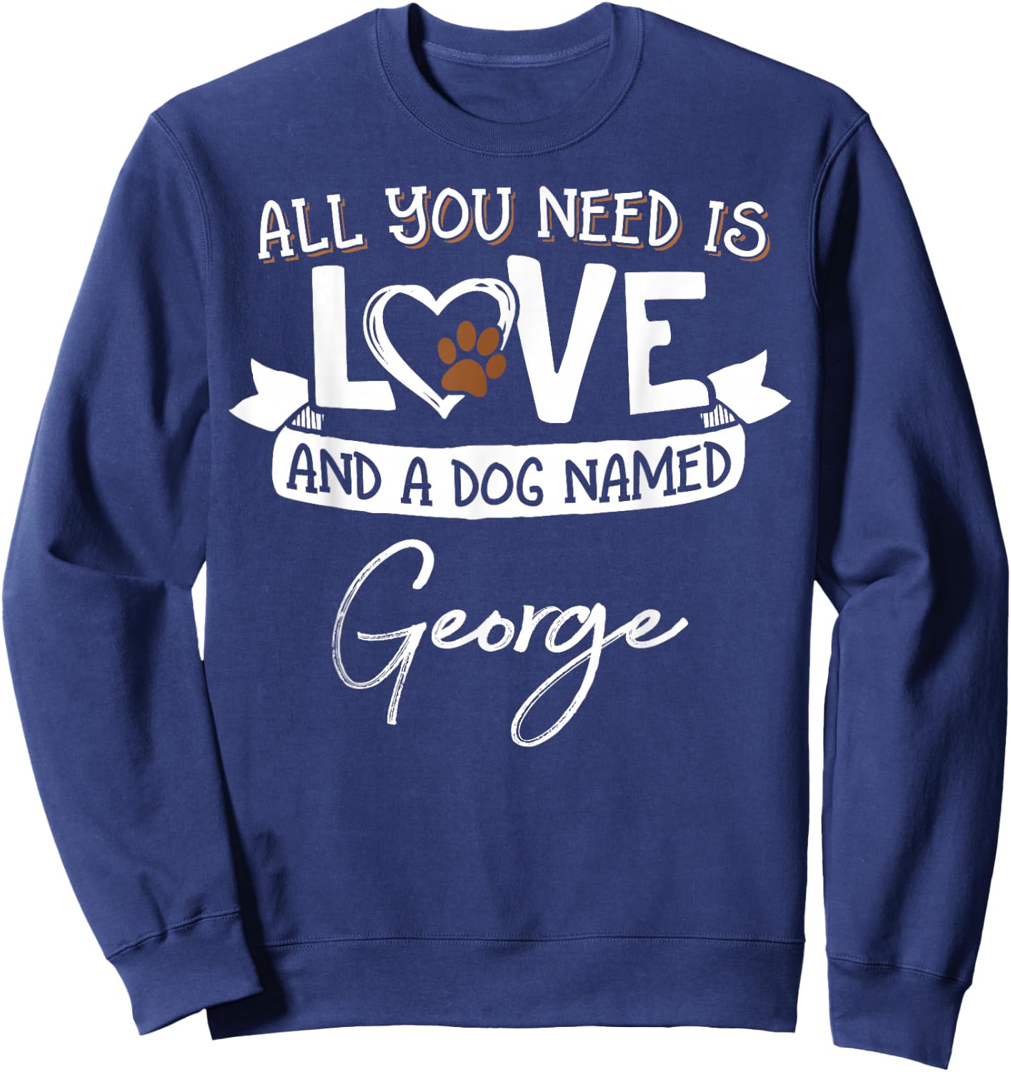 Cute Dog Named George Shirt and Men Sweatshirt - Sweatshirt | Navy