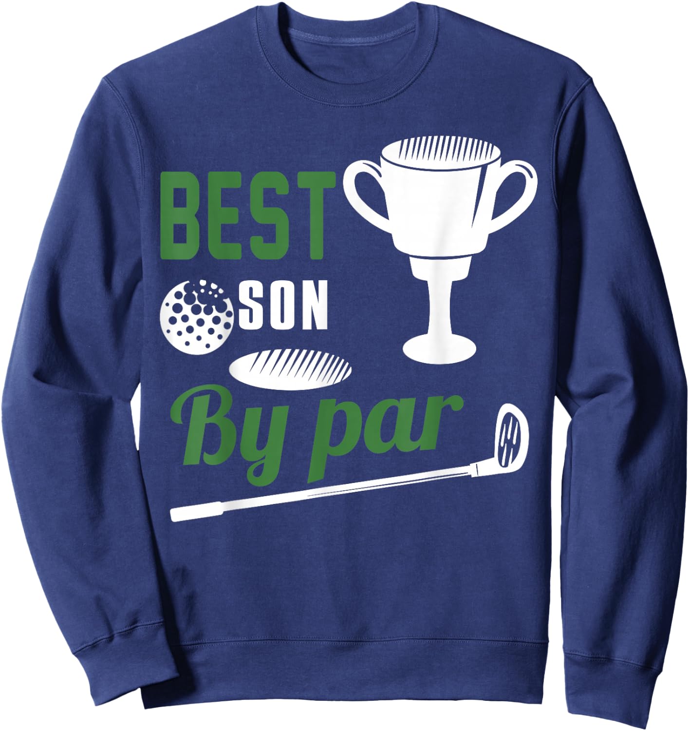 Best Son By Par Golf Golfer Gift Sweatshirt - Sweatshirt | Navy