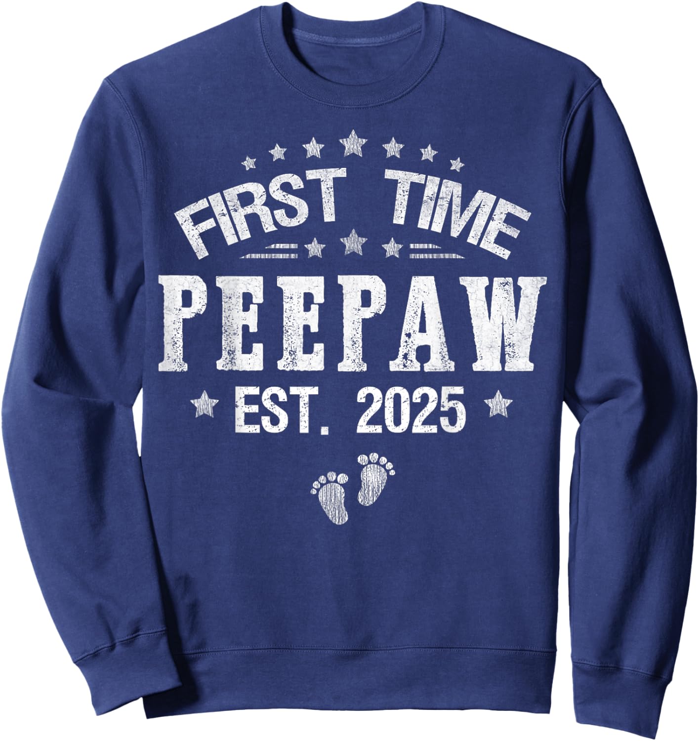 First time Peepaw est.2025 Father's Day Promoted To Peepaw Sweatshirt - Sweatshirt | Navy