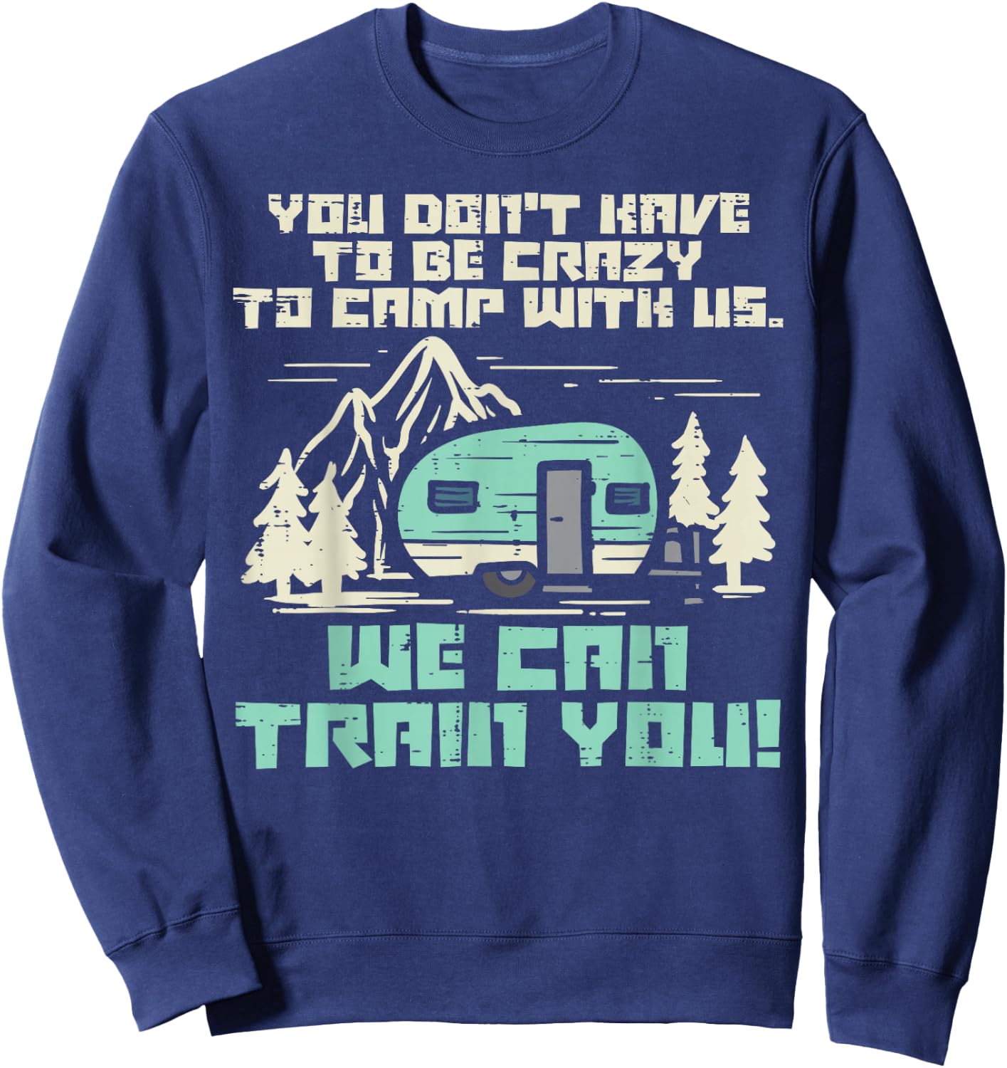 Crazy Camp with Us Funny Camping Van RV Camper Men Women Sweatshirt - Sweatshirt | Navy