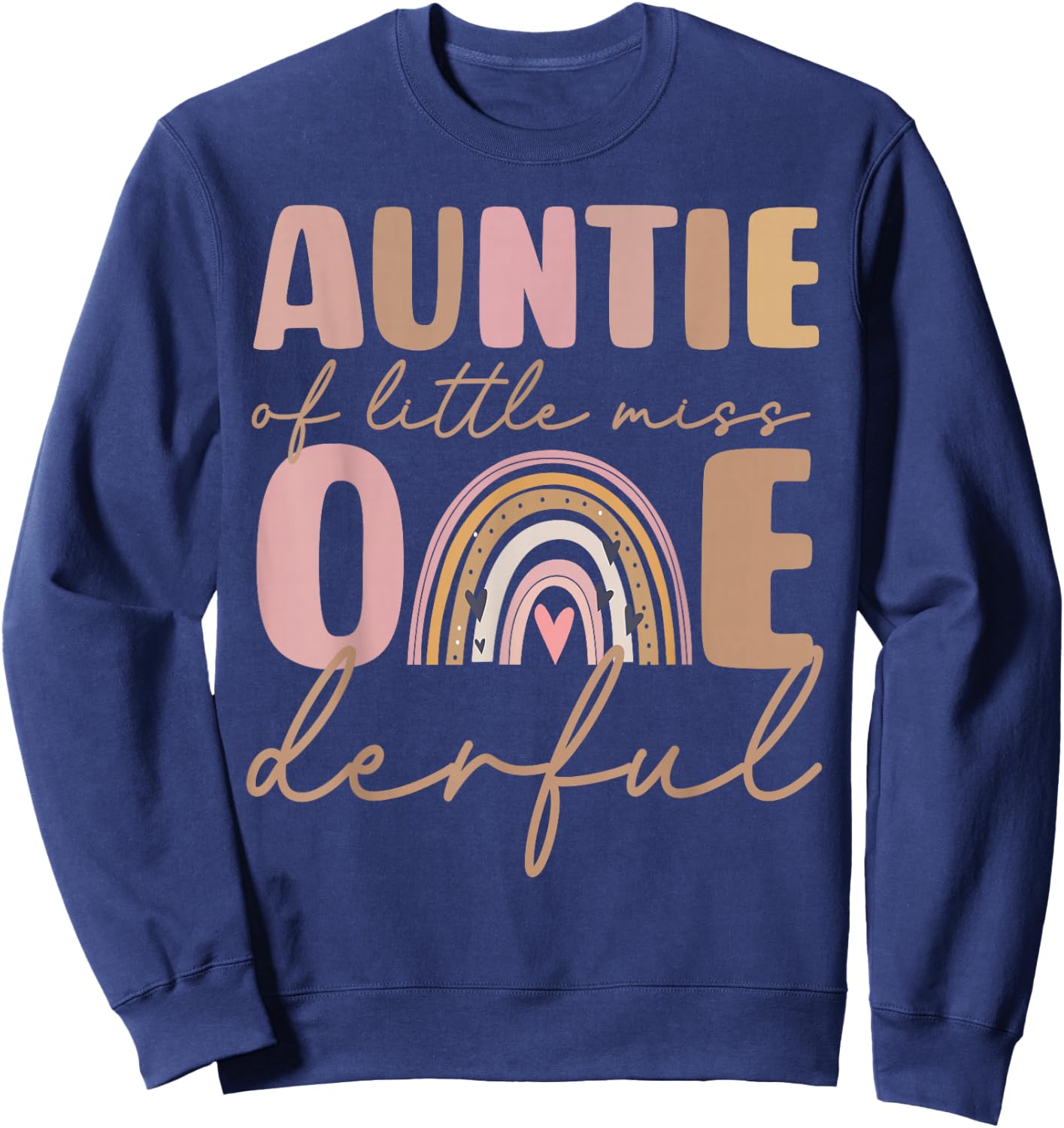 Auntie of Little Miss Onederful First Birthday Boho Rainbow Sweatshirt - Sweatshirt | Navy
