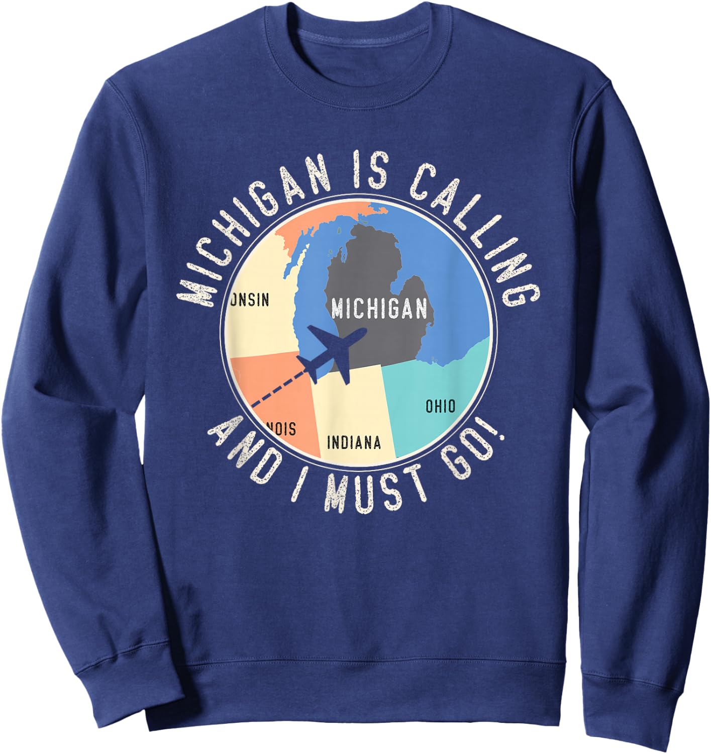 Michigan Is Calling And I Must Go Michigan Map Sweatshirt - Sweatshirt | Navy