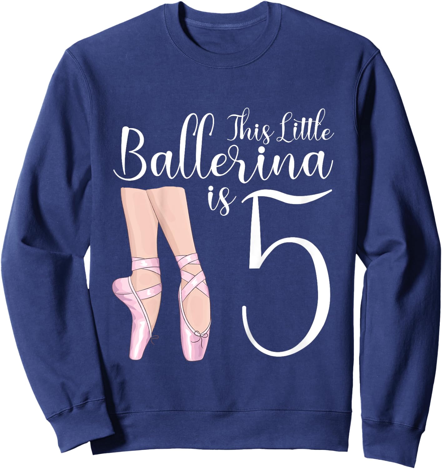 5 Year Old Ballerina Birthday Party Dance Ballet 5th Gift Sweatshirt - Sweatshirt | Navy