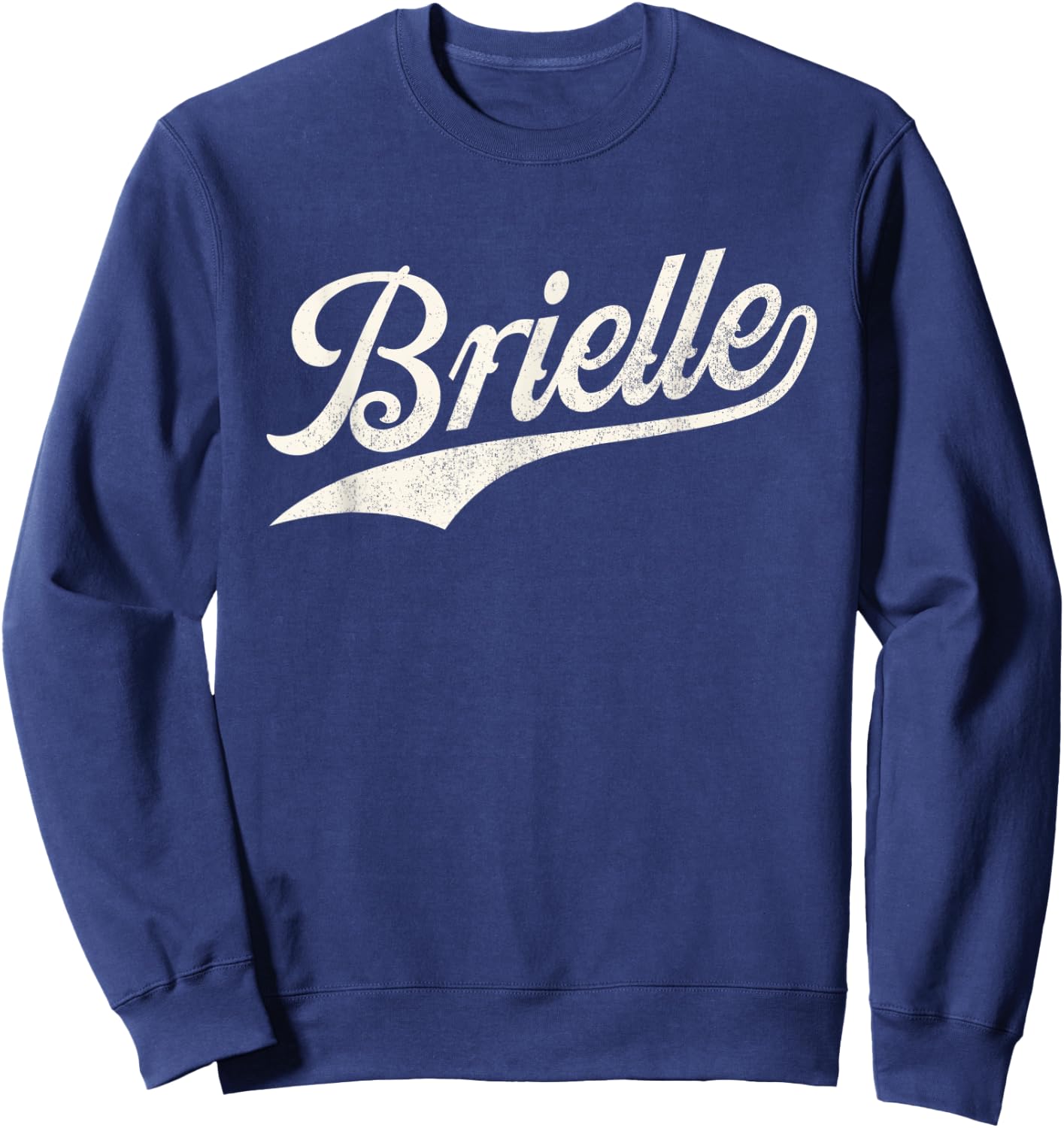 Brielle Name, Retro Vintage Brielle Given Name Distressed Sweatshirt - Sweatshirt | Navy