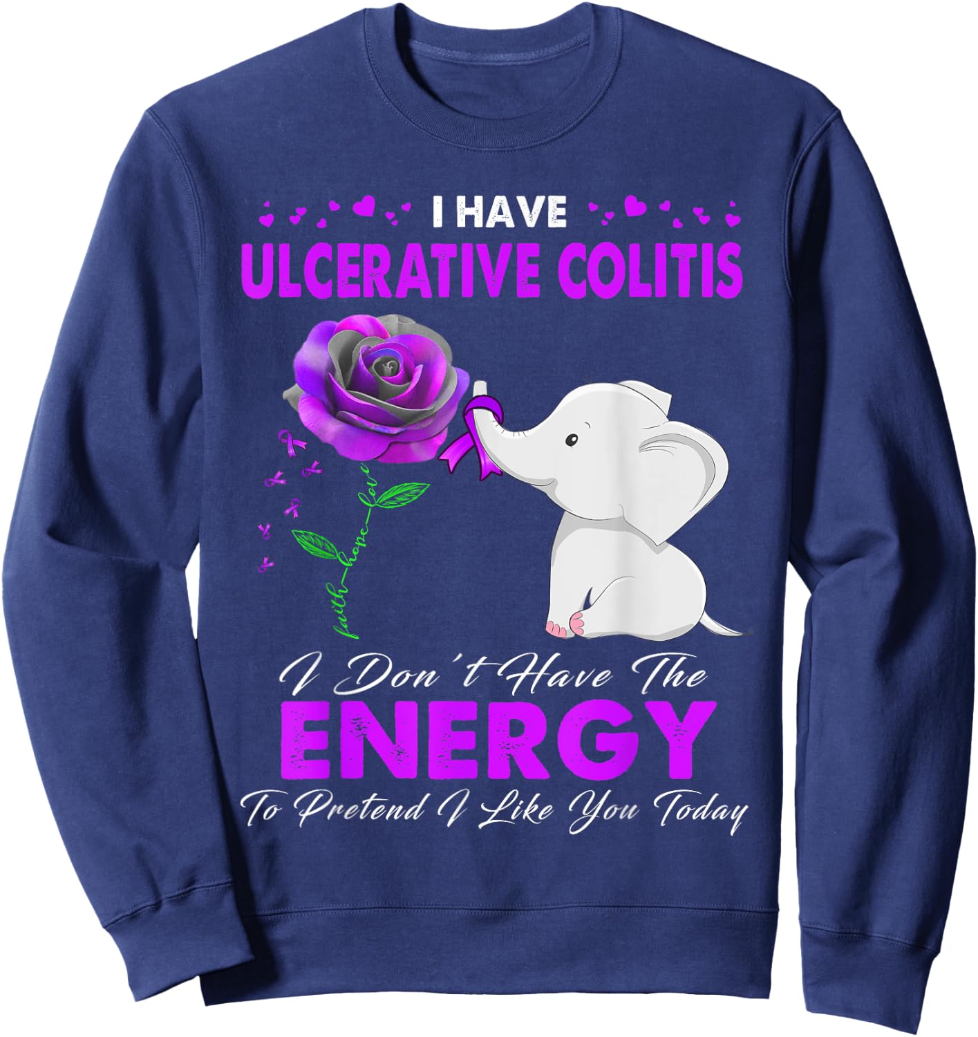 I have Ulcerative Colitis Awareness Sweatshirt - Sweatshirt | Navy
