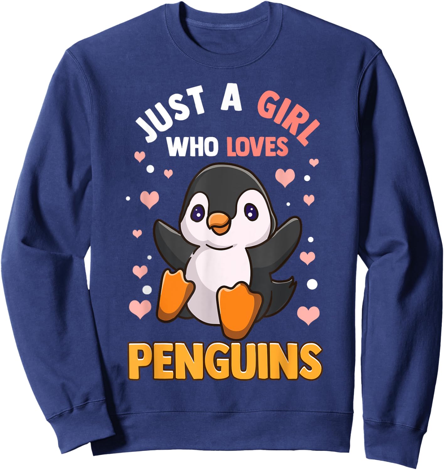 Penguin Shirt For Girls Just A Girl Who Loves Penguins Sweatshirt - Sweatshirt | Navy