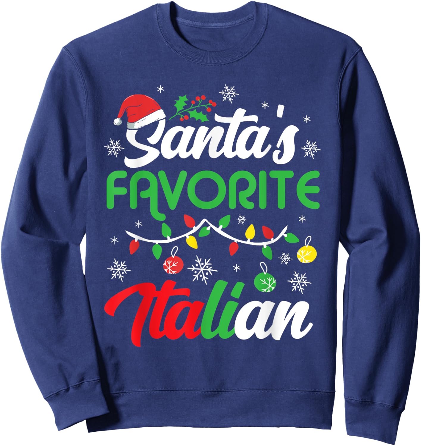 Santa's Favorite Italian Clothing Holiday Gifts Christmas Sweatshirt - Sweatshirt | Navy