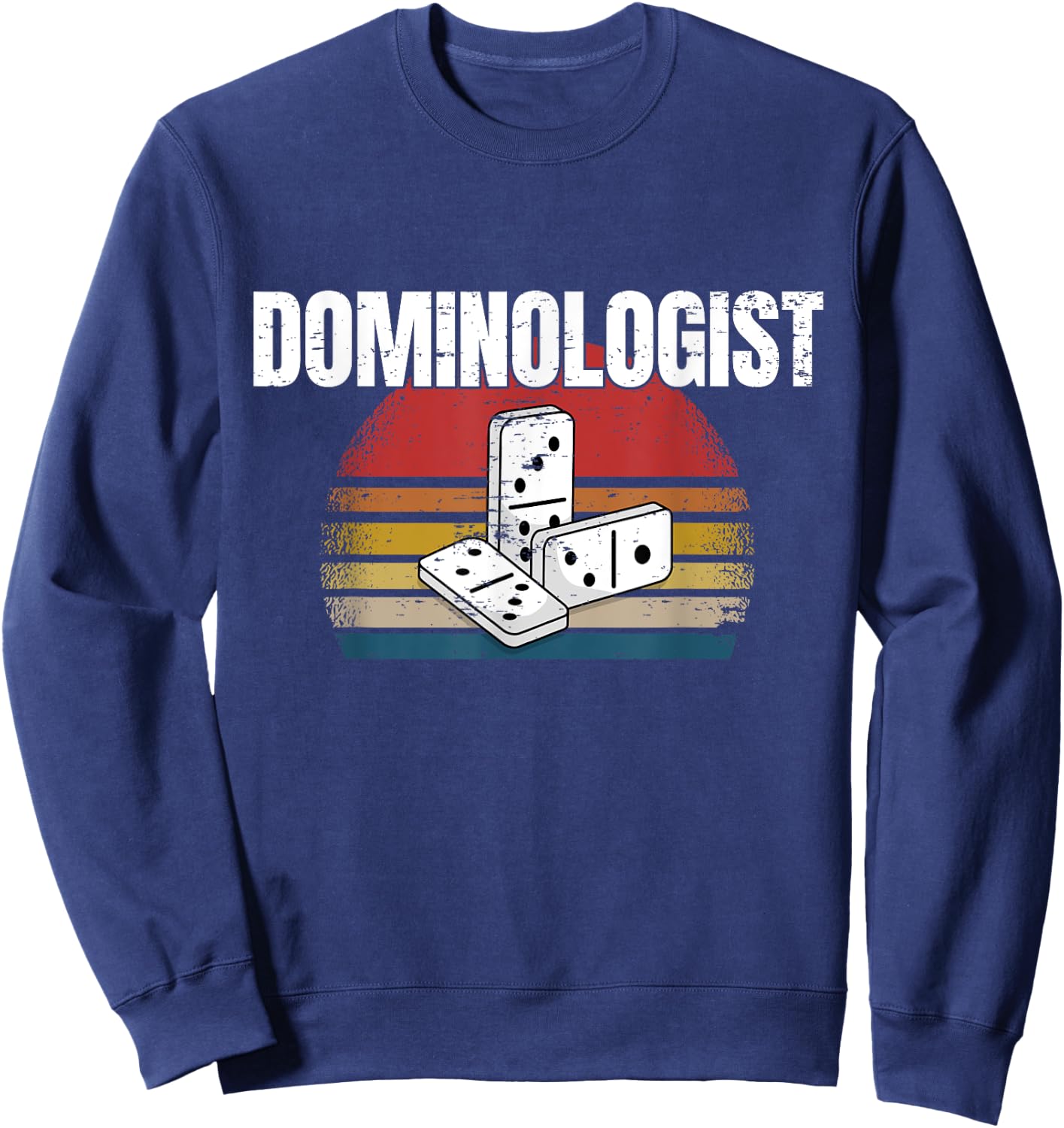 Retro Domino Player Dominoes Game Dominologist Funny Saying Sweatshirt - Sweatshirt | Navy
