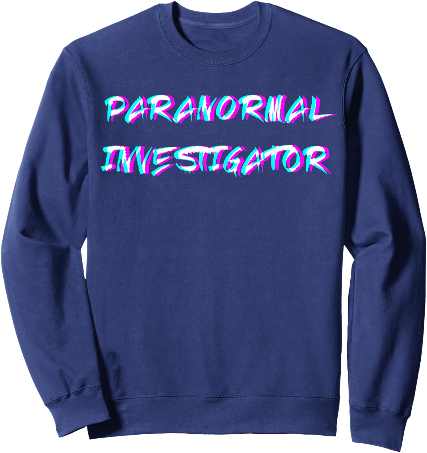 Paranormal Investigator Hunt Ghost Researchers Ghost Hunting Sweatshirt - Sweatshirt | Navy