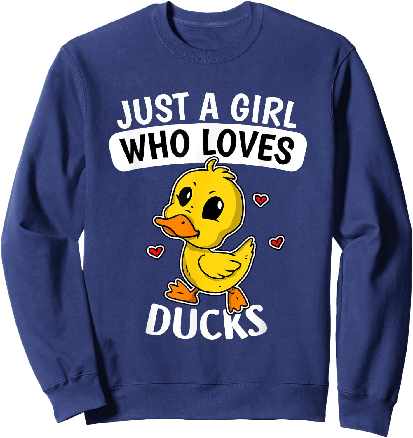 Just A Girl Who Loves Ducks Funny Duck Costume Sweatshirt - Sweatshirt | Navy