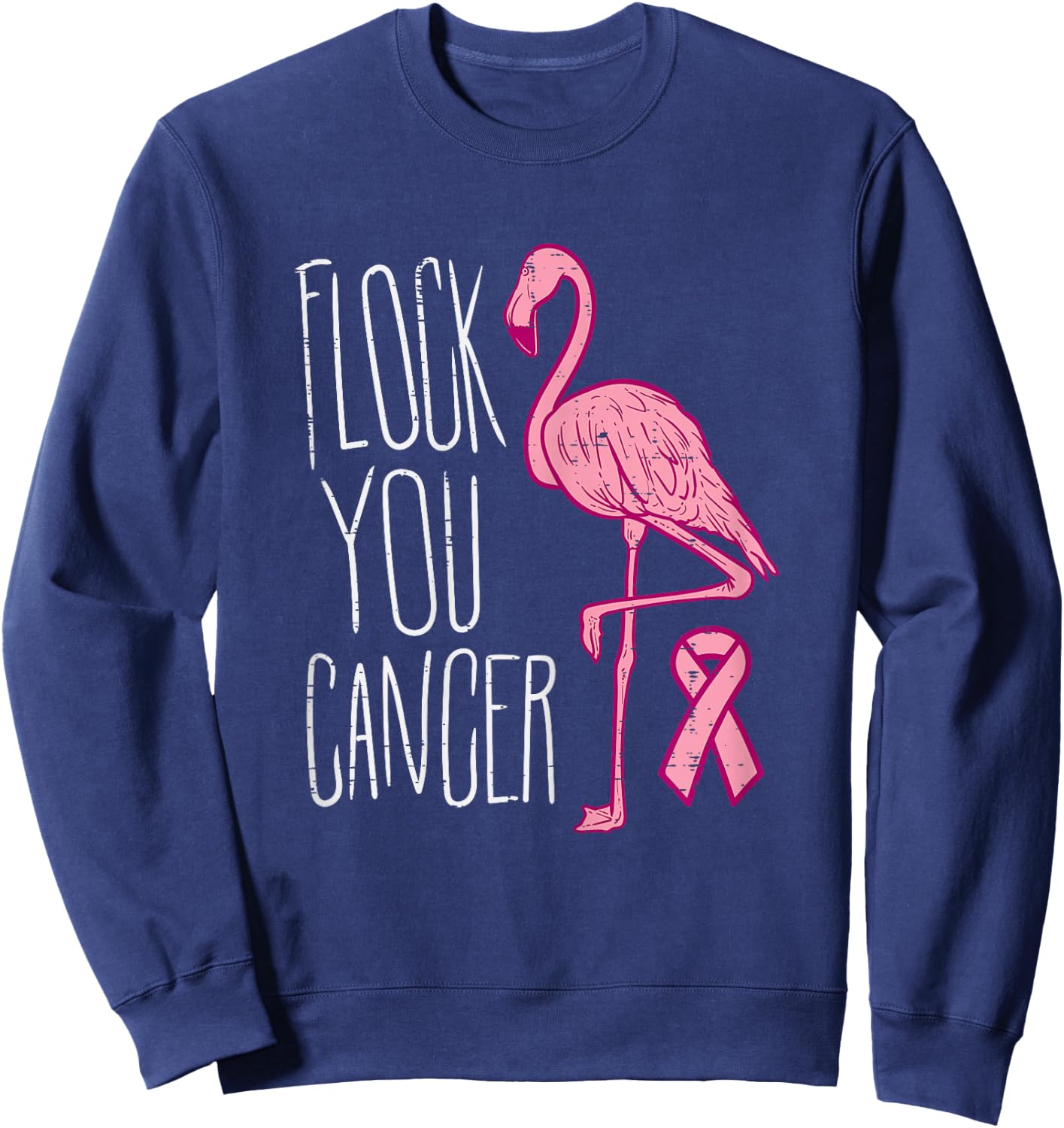 Flock You Breast Cancer Flamingo Pink Ribbon Awareness Gift Sweatshirt - Sweatshirt | Navy