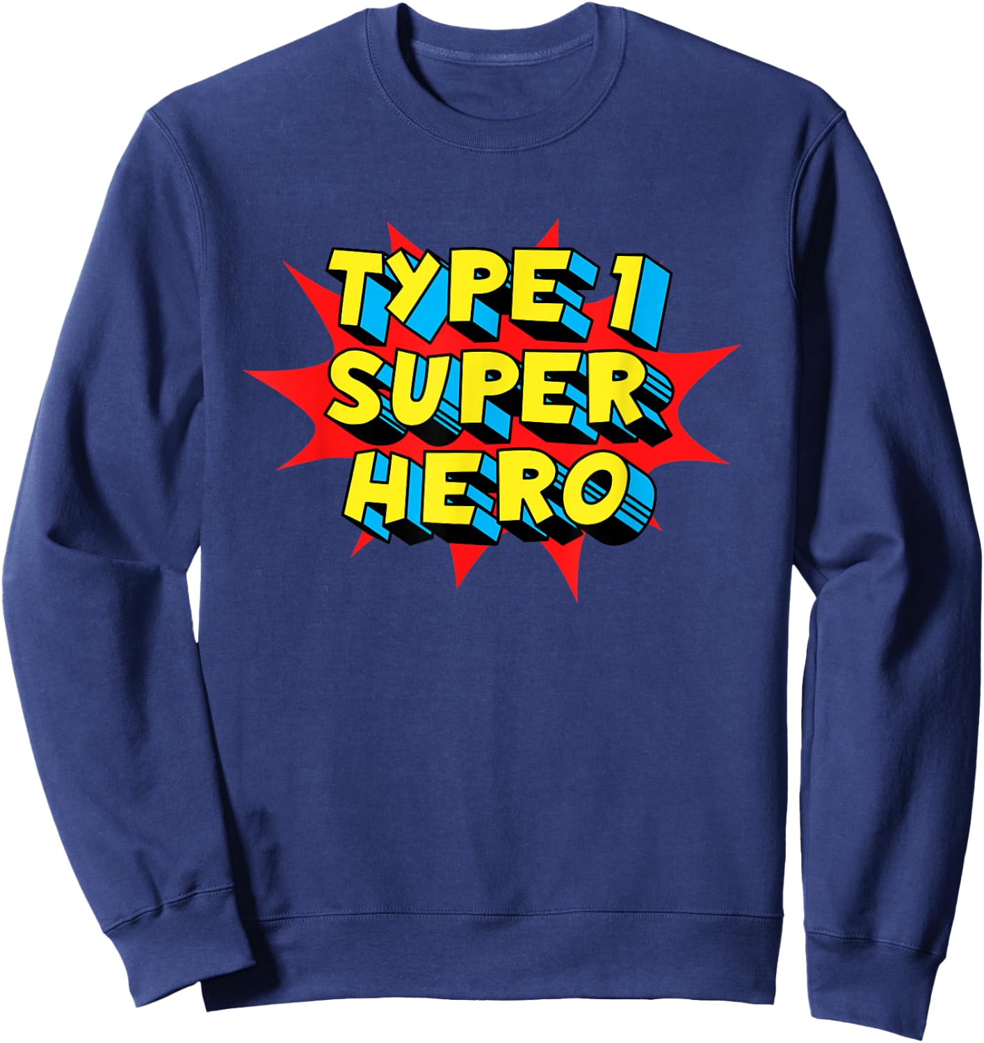Type One Superhero Type 1 Diabetes Awareness Sweatshirt - Sweatshirt | Navy