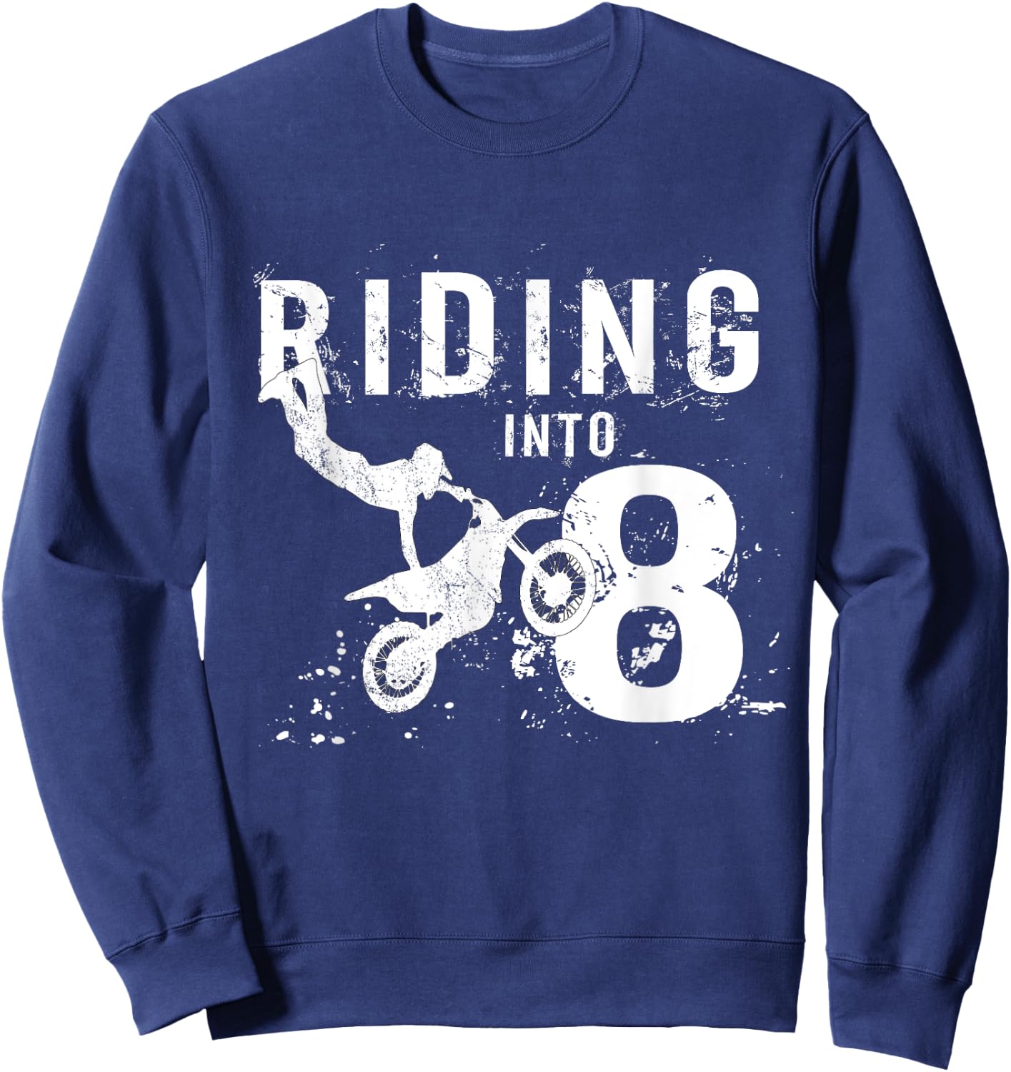 Riding Into 8 Years Old 8th Birthday Boy Dirt Bike Party Sweatshirt - Sweatshirt | Navy