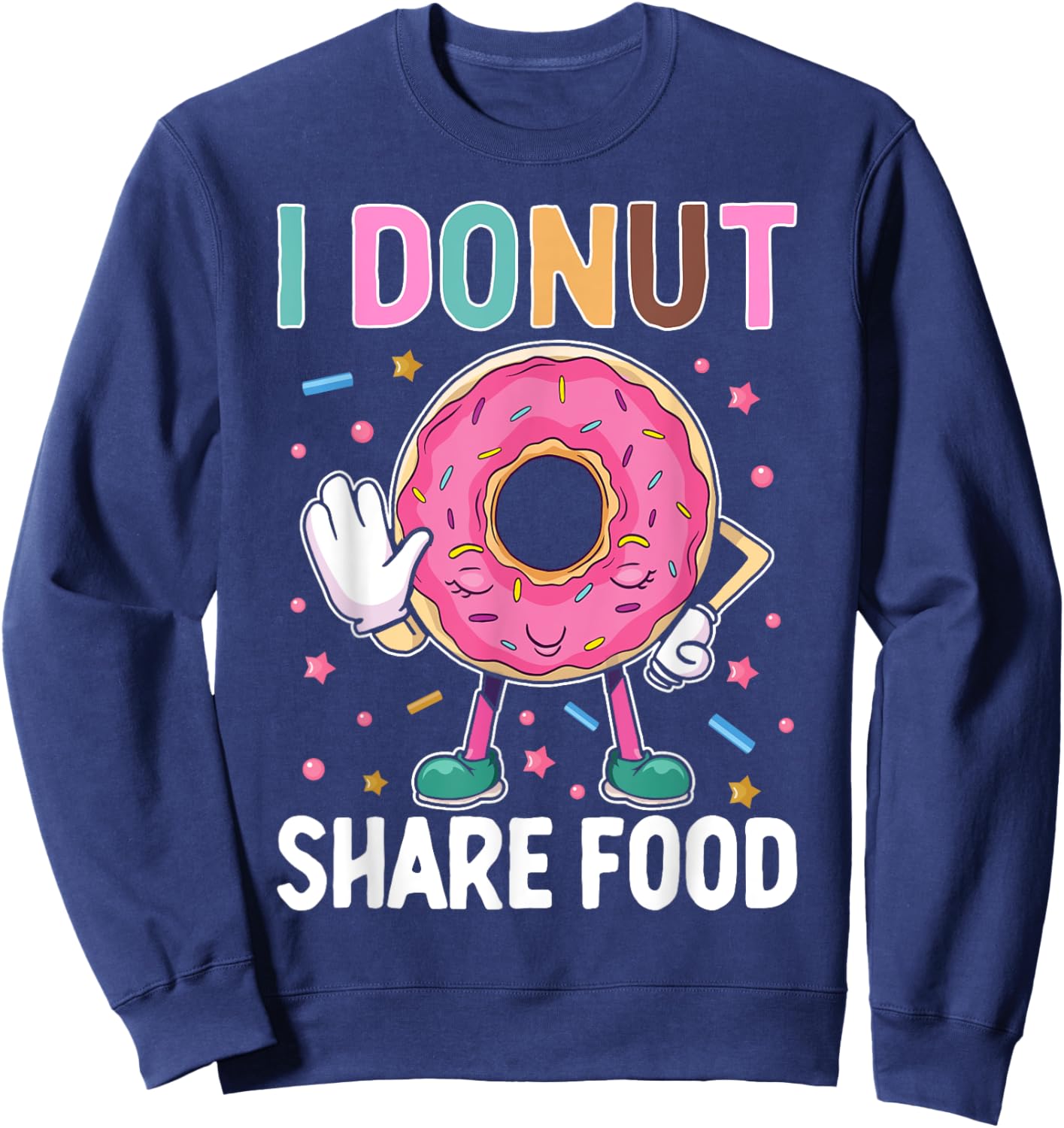 I Donut Share Food Sweatshirt - Sweatshirt | Navy