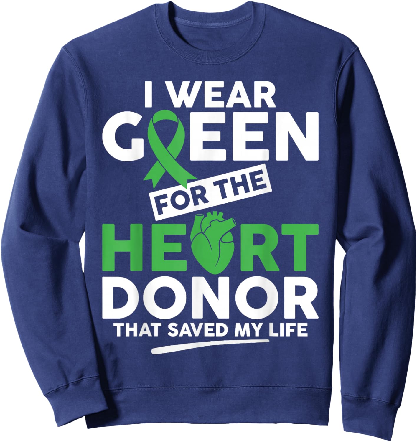Heart Transplant Survivor Living Heart Donor Organ Donor Sweatshirt - Sweatshirt | Navy