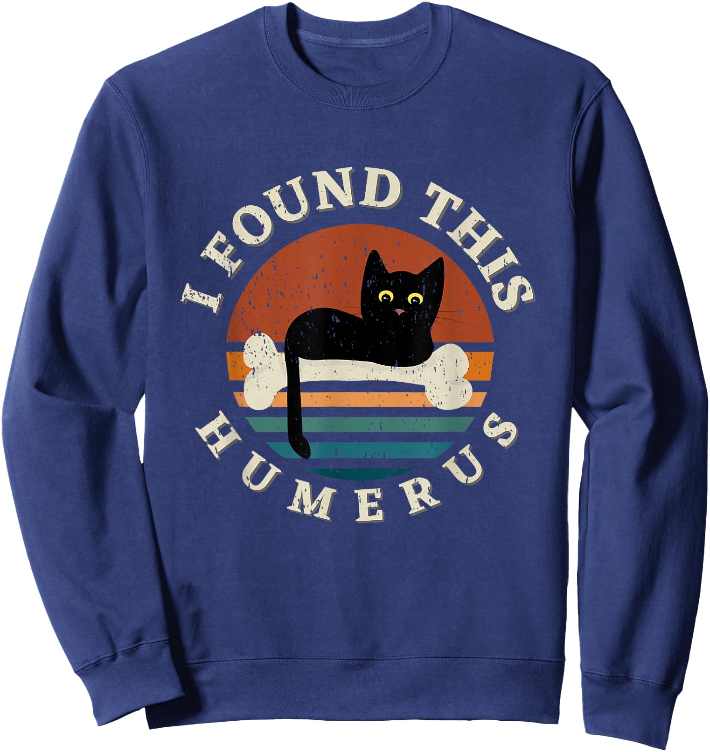 Vintage I Found This Humerus Cat Women - Pun Joke Sweatshirt - Sweatshirt | Navy