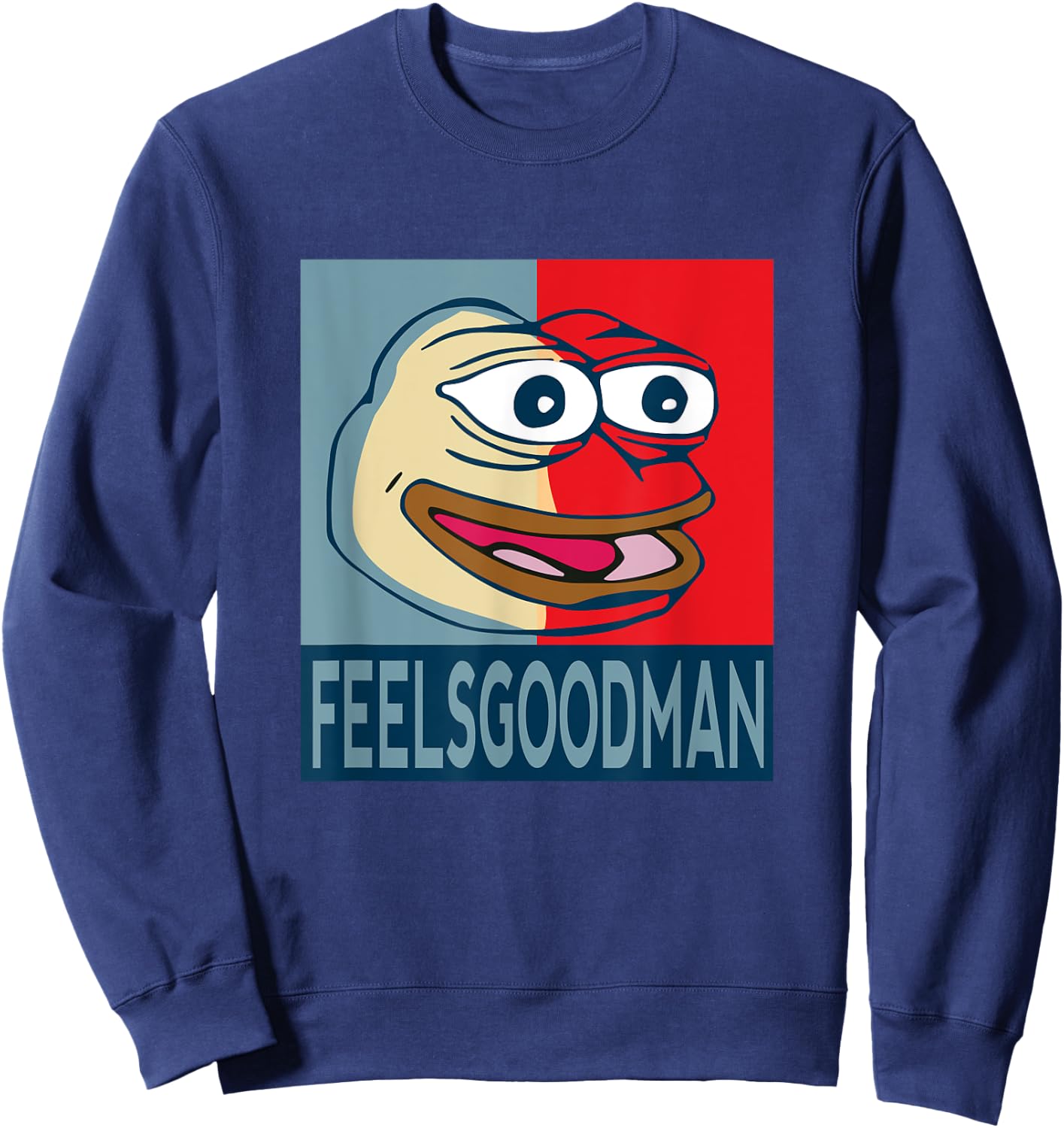 FeelsGoodMan Funny Hope Pepe Emote, Internet Meme Livestream Sweatshirt - Sweatshirt | Navy