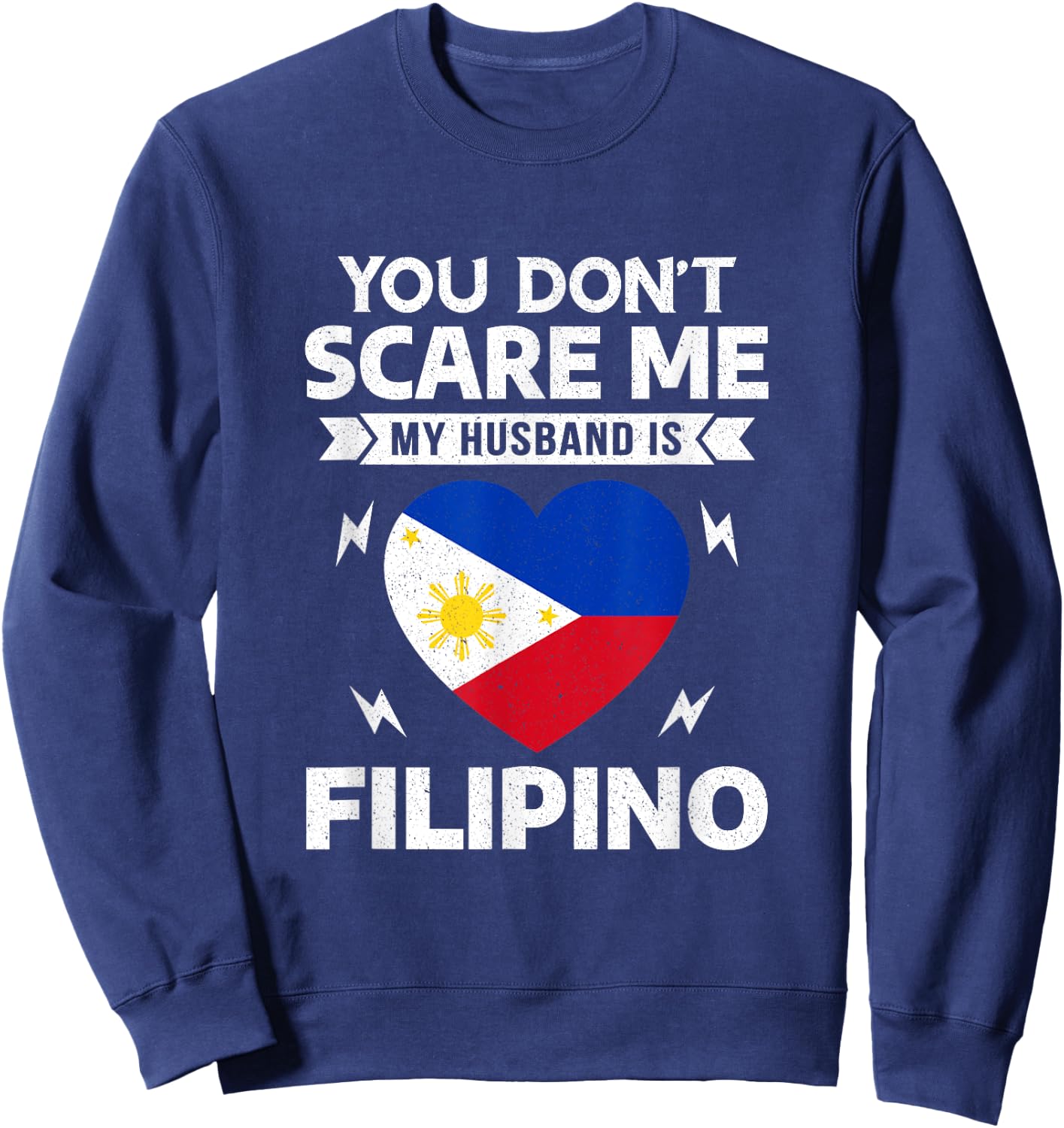 You Don't Scare Me My Husband Is Filipino Halloween Sweatshirt - Sweatshirt | Navy