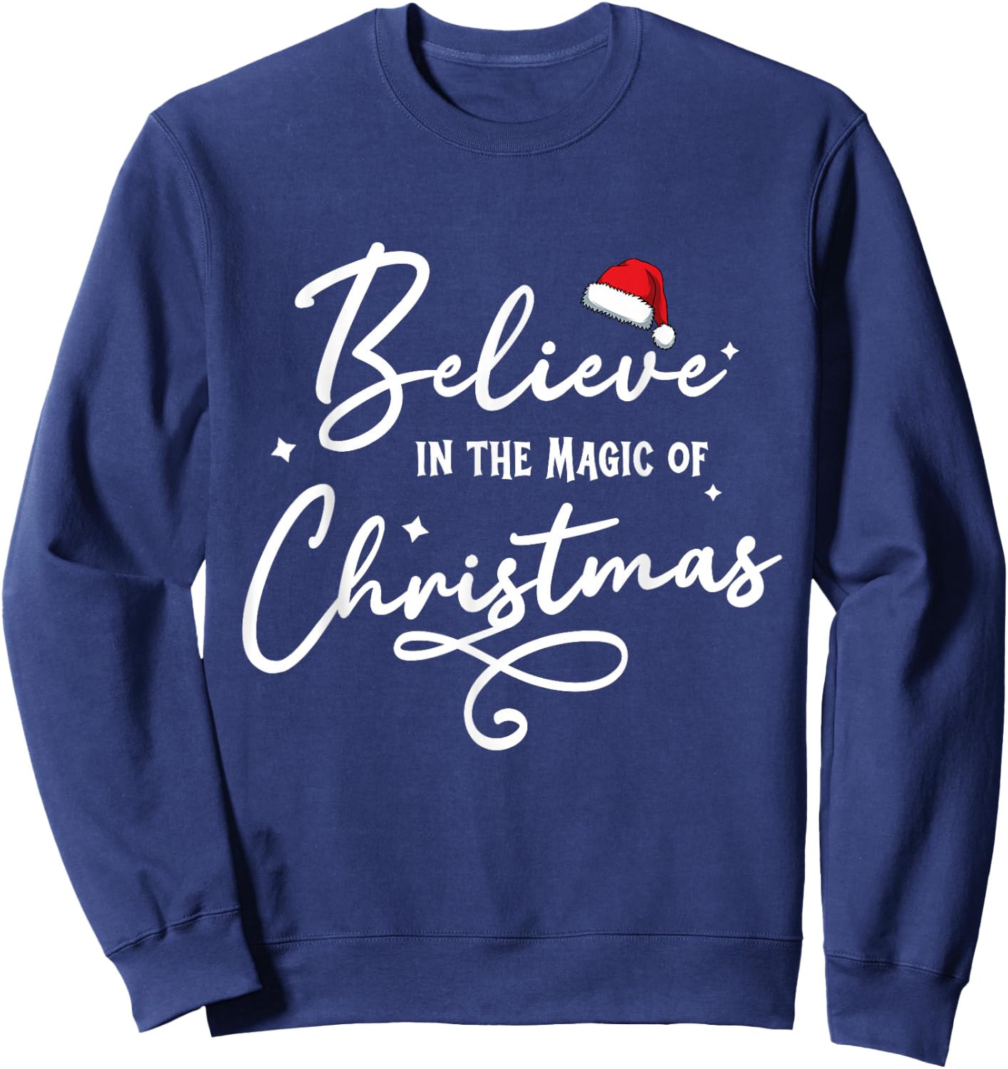 Believe in the Magic of Christmas Sweatshirt - Sweatshirt | Navy