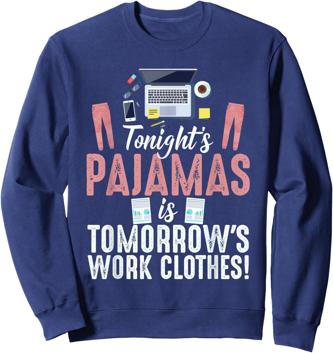 Funny Retro Vintage Work From Home Tonights Pajamas is Work Sweatshirt - Sweatshirt | Navy